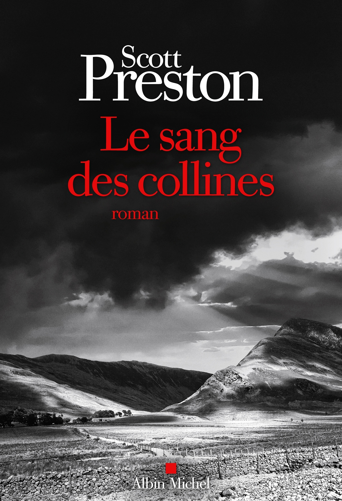 Le Sang des collines - Scott Preston - ALBIN MICHEL