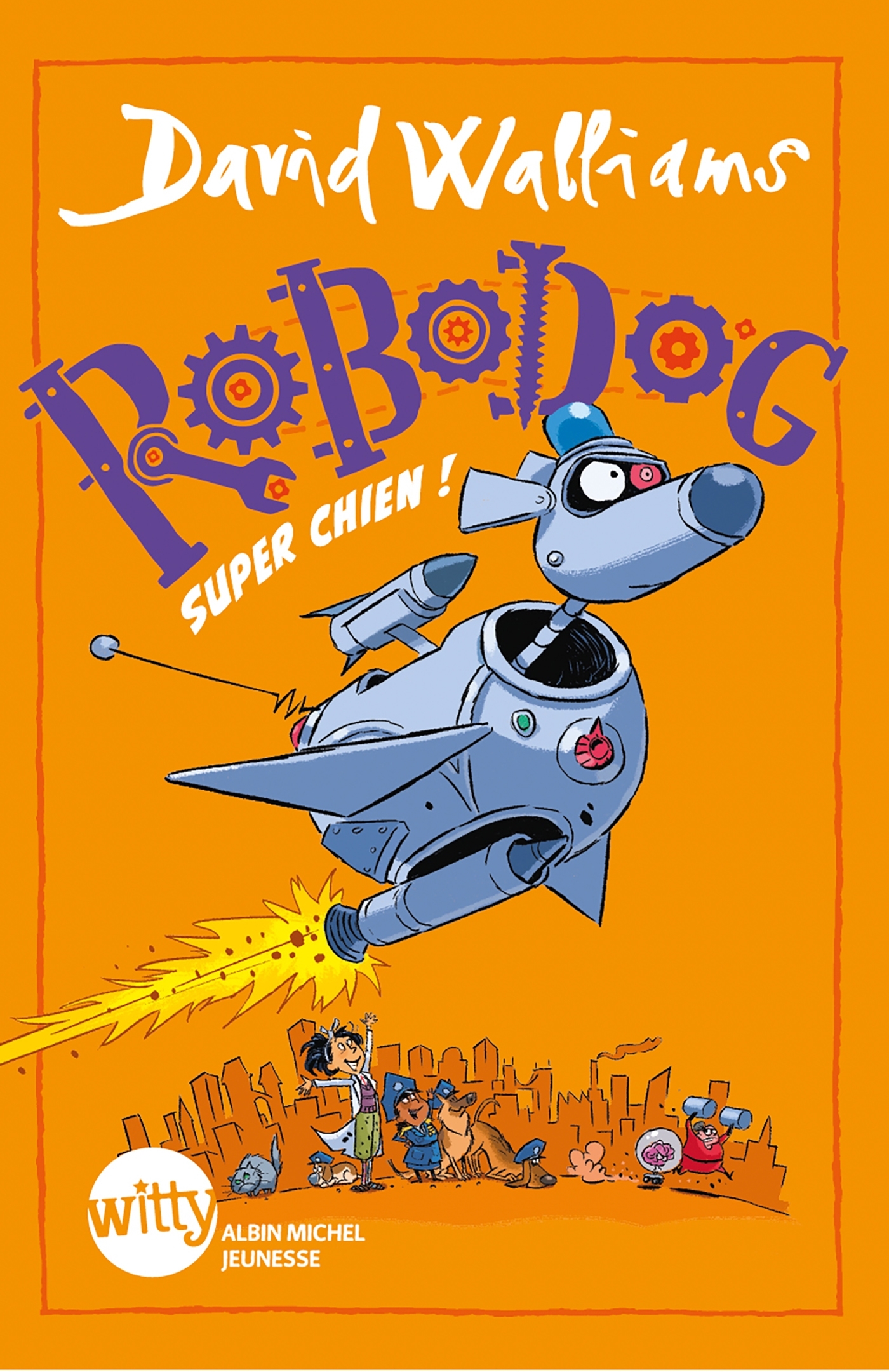 Robodog, super chien ! - David Walliams - ALBIN MICHEL