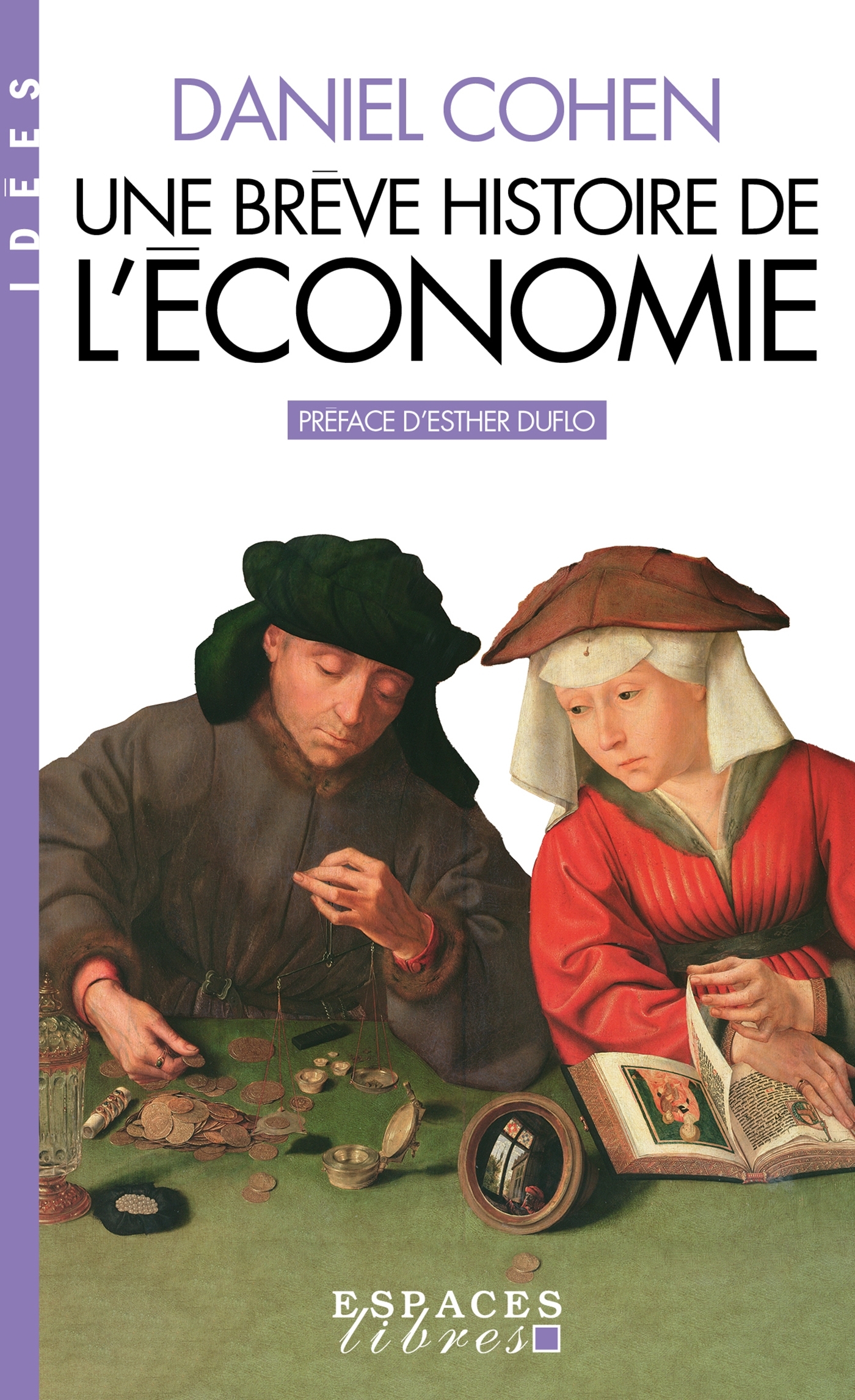Une brève histoire de l'économie (Espaces Libres - Idées) - Daniel Cohen, Esther Duflo - ALBIN MICHEL