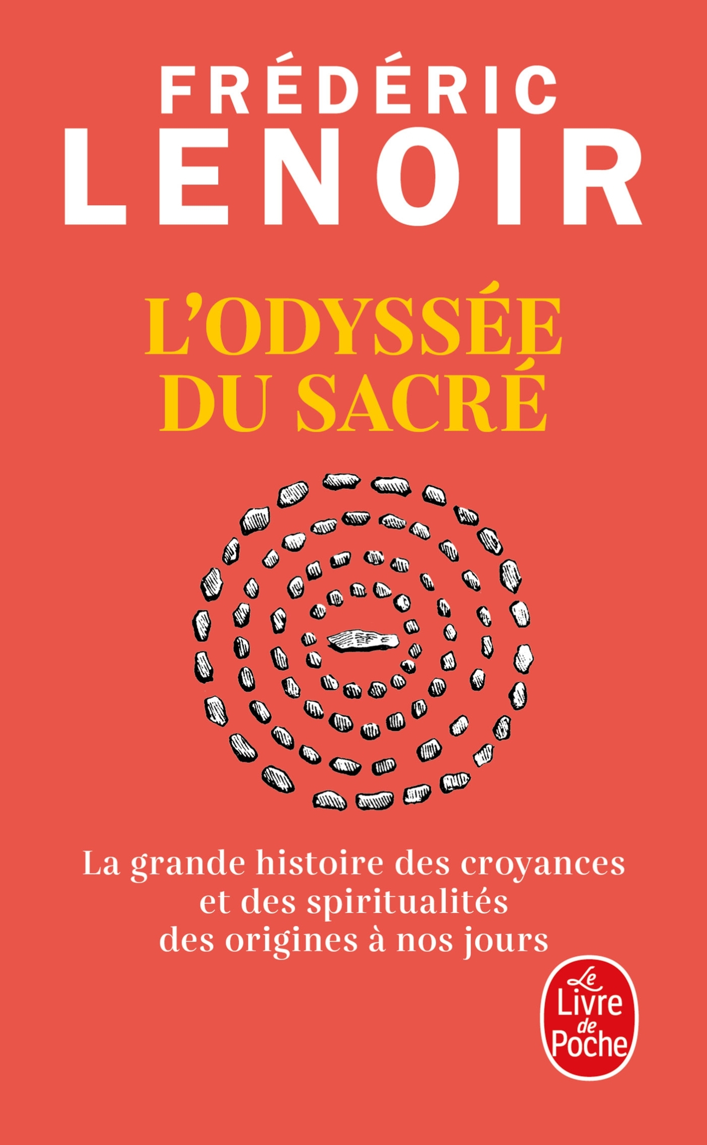 L'Odyssée du sacré - Frédéric Lenoir - LGF