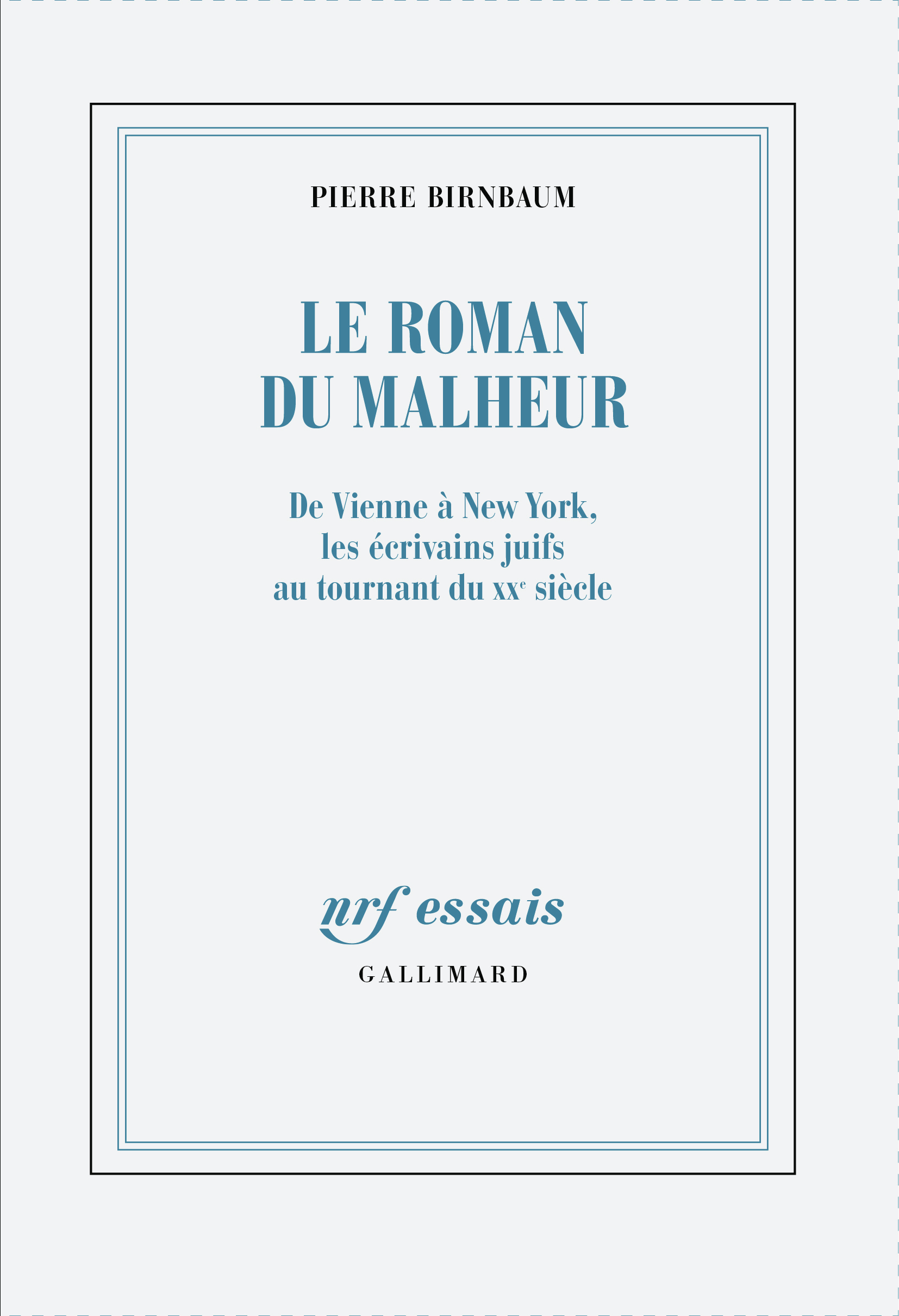 Le roman du malheur - Pierre Birnbaum - GALLIMARD