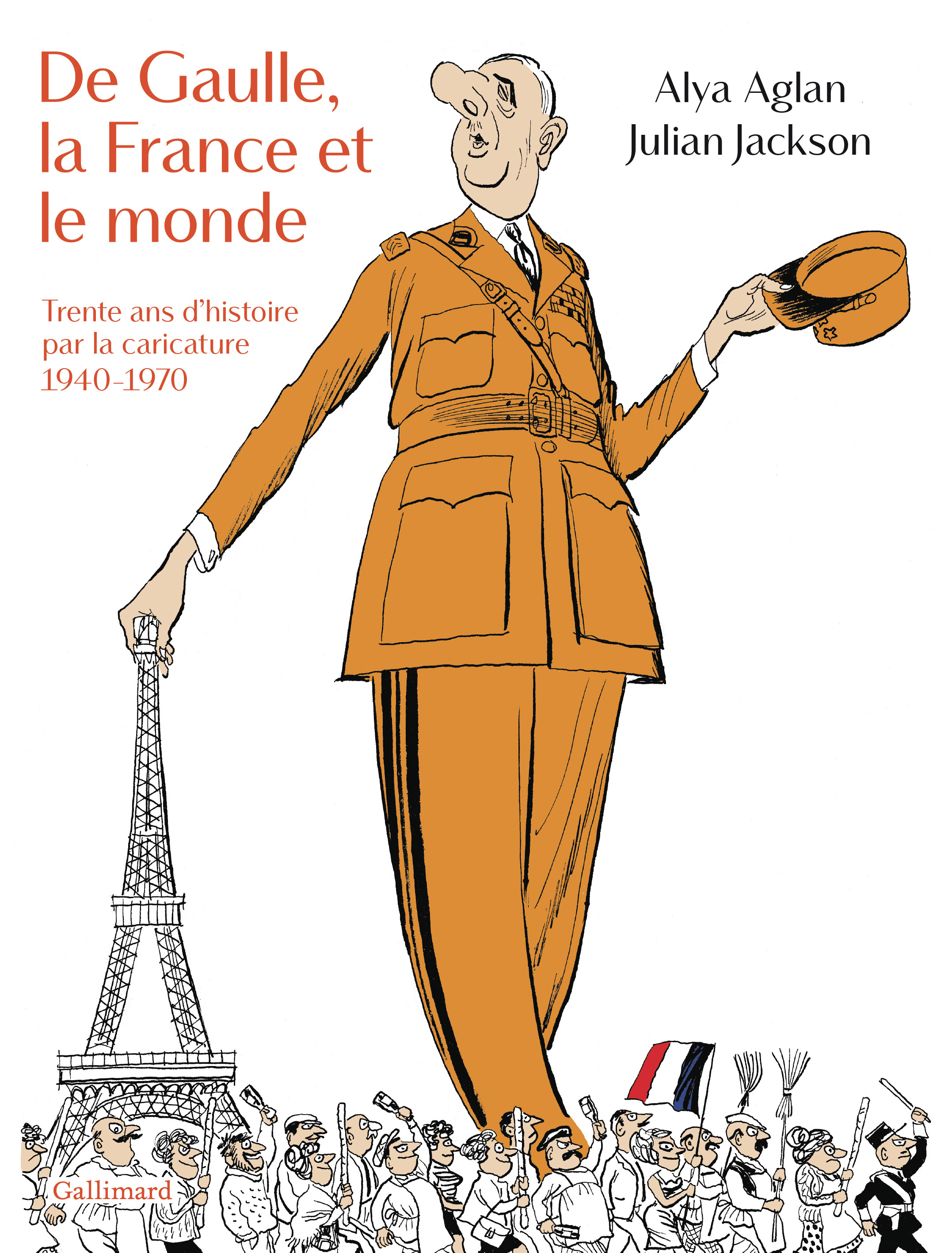 De Gaulle, la France et le monde -  AGLAN/JACKSON, Alya Aglan, Julian Jackson - GALLIMARD