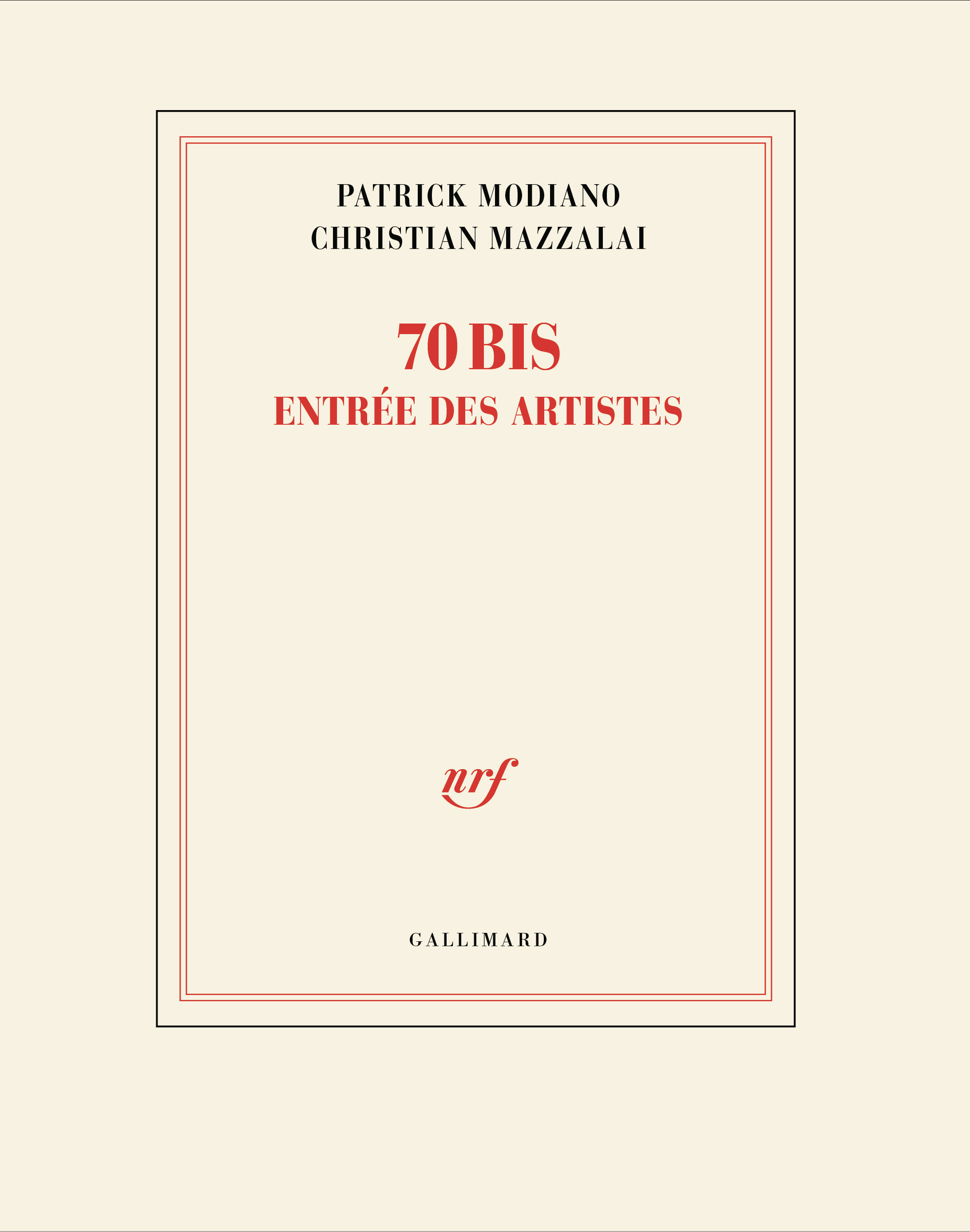 70 bis, entrée des artistes - Patrick Modiano, Christian Mazzalai - GALLIMARD