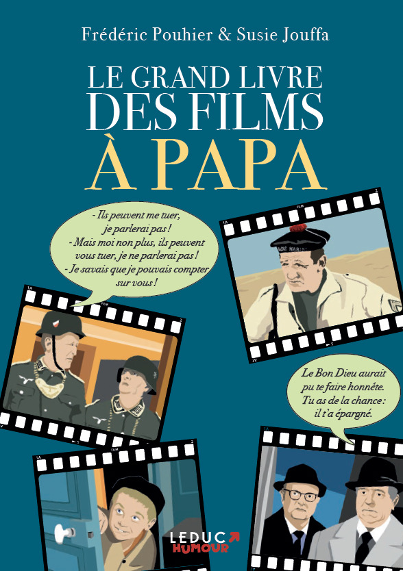 Le grand livre des films à papa - Susie Jouffa, Frédéric Pouhier - LEDUC HUMOUR
