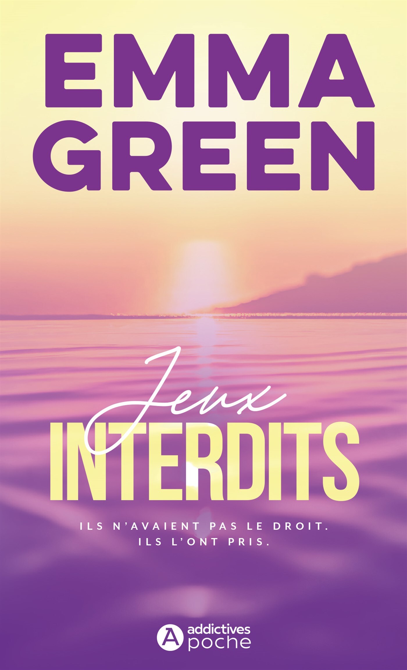 Jeux interdits -  Green emma, Emma Green - ADDICTIVES