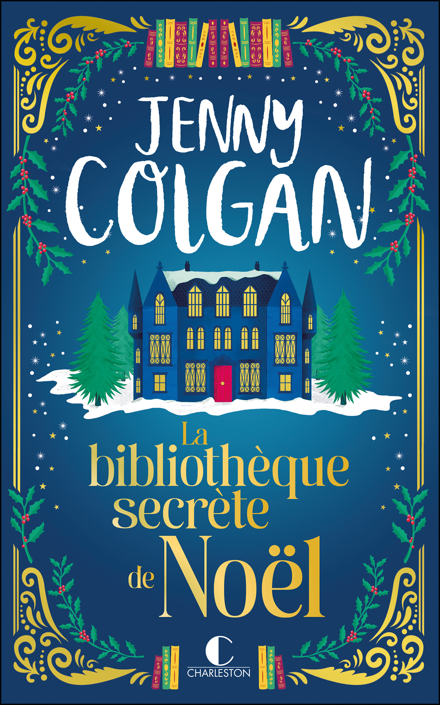 La bibliothèque secrète de Noël - Jenny Colgan - CHARLESTON