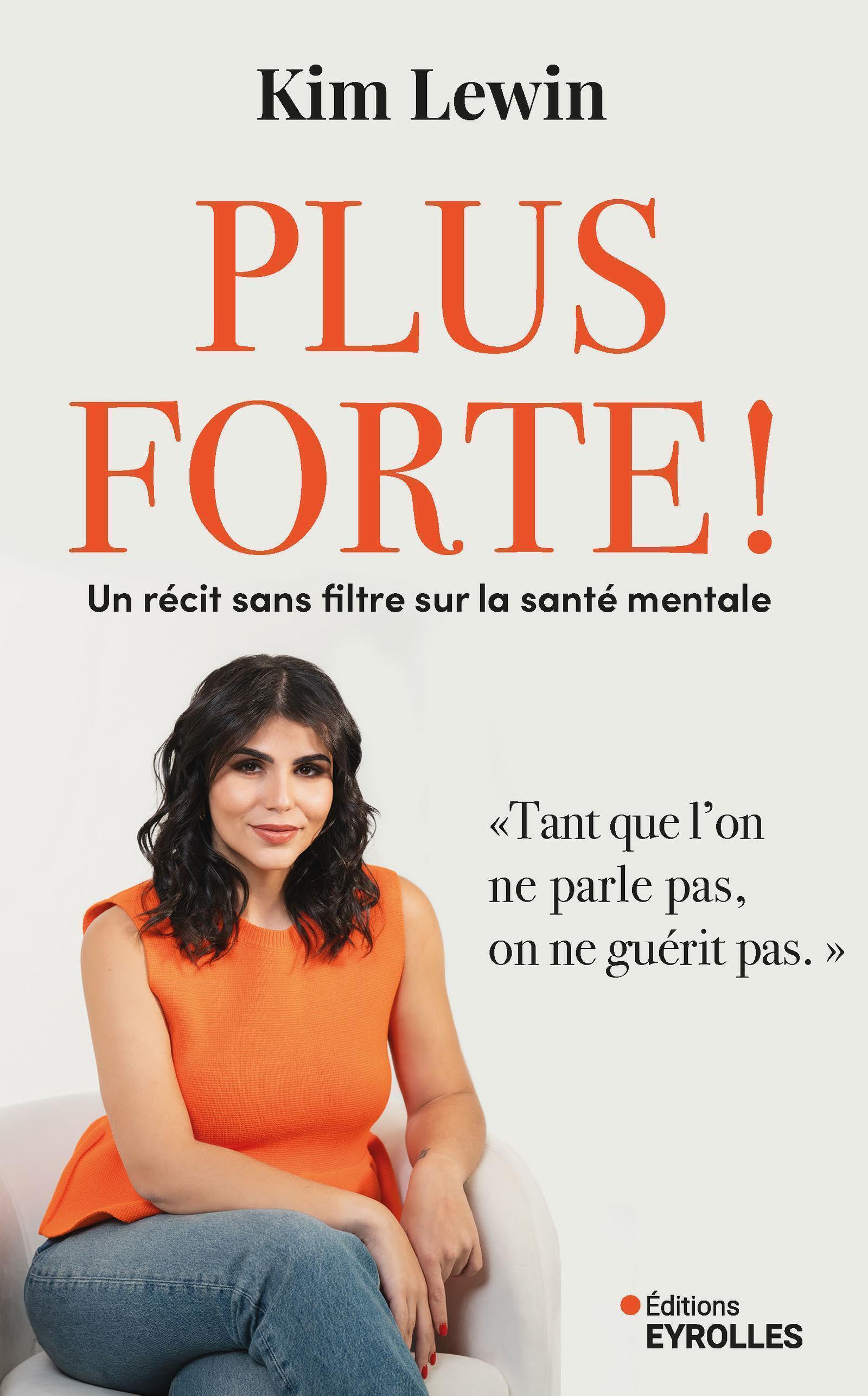 Plus forte ! - Kim Lewin - EYROLLES
