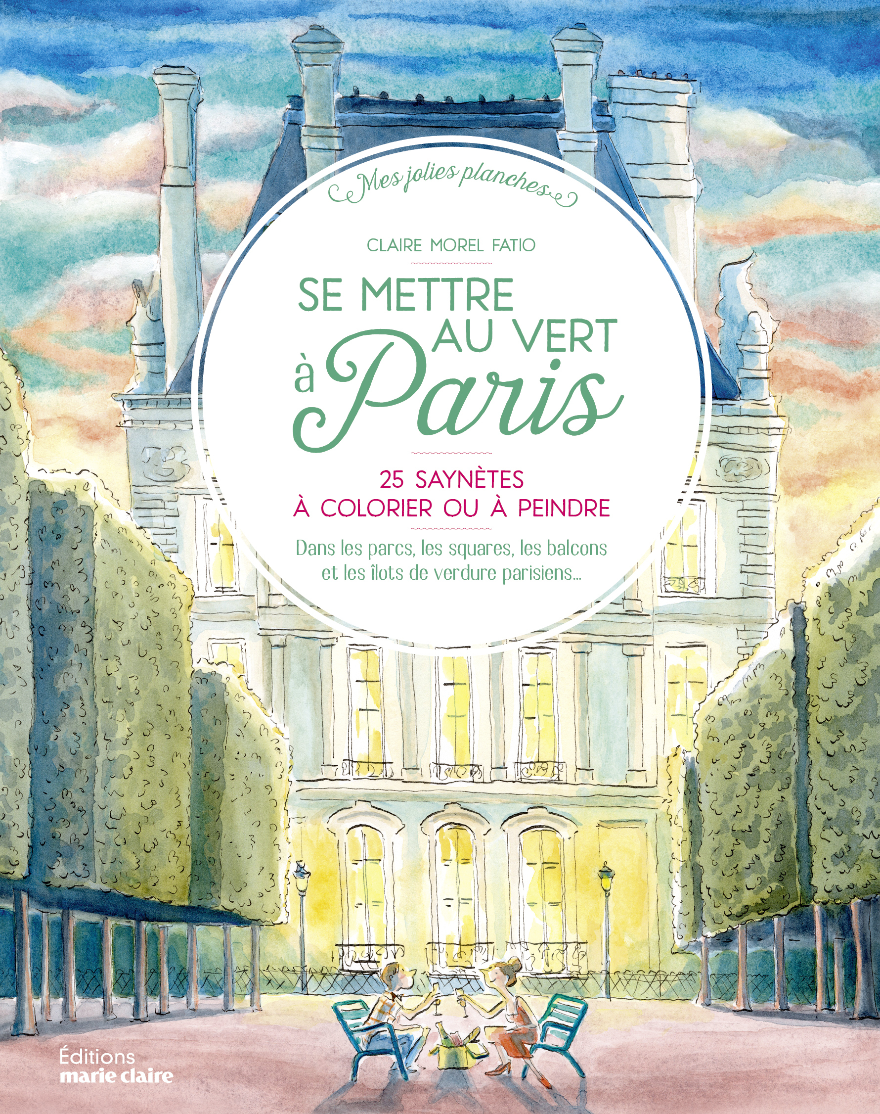 Se mettre au vert à Paris - Claire Morel Fatio - MARIE-CLAIRE