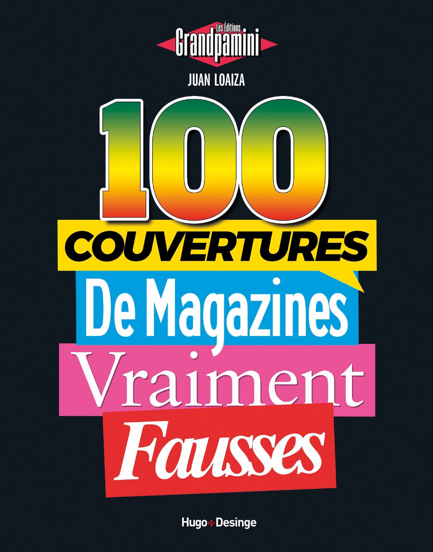 100 couvertures de magazines vraiment fausses -  Grandpamini - DESINGE HUGO