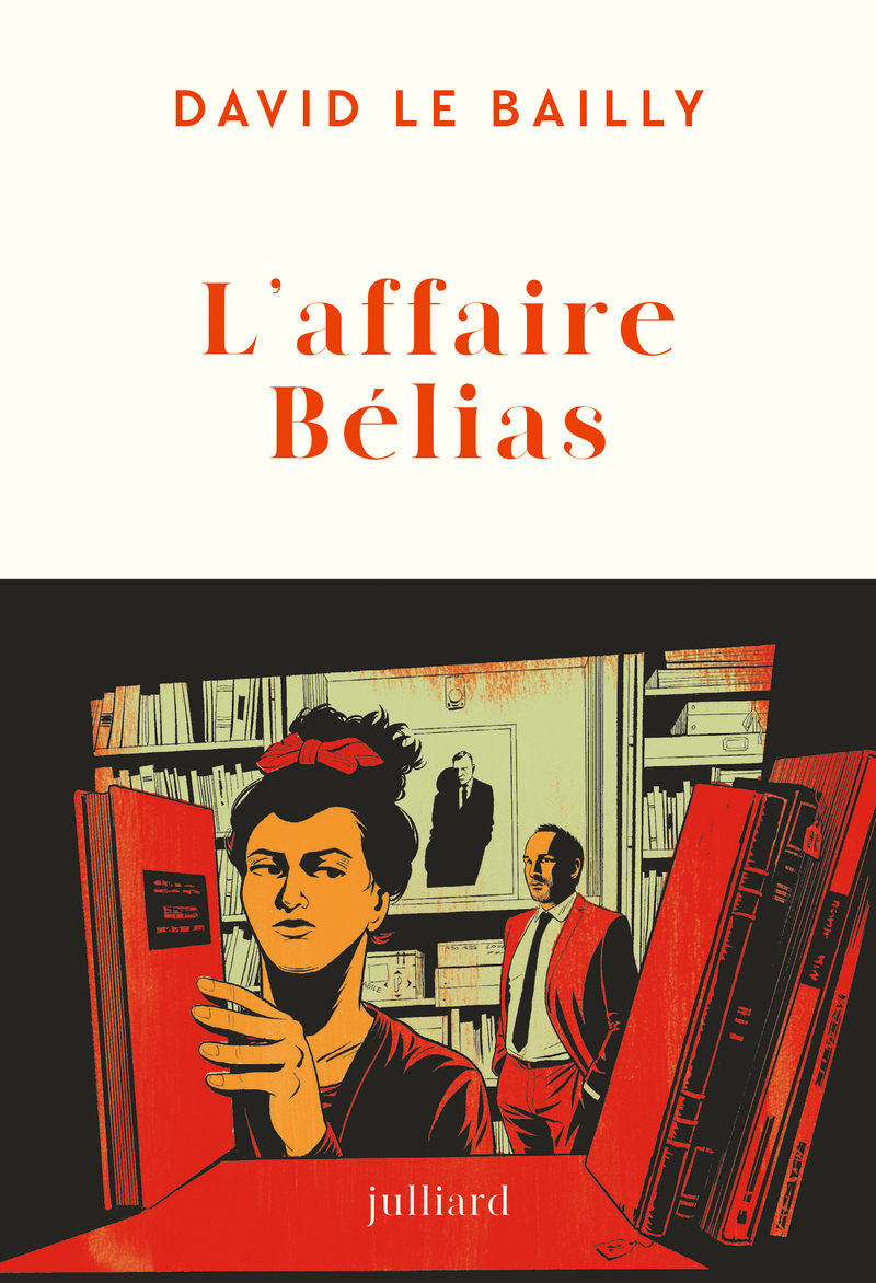 L'affaire Bélias - David Le Bailly - JULLIARD