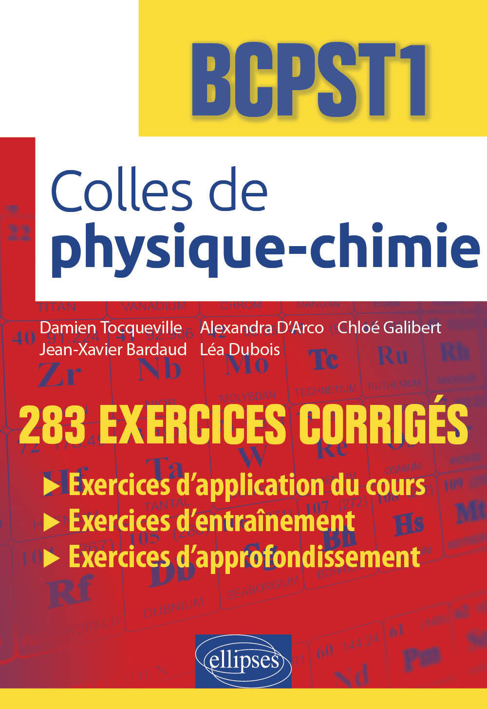 Colles de Physique-Chimie - BCPST1 - Damien Tocqueville, Jean-Xavier Bardaud, Léa Dubois, Chloé Galibert, Alexandra d'Arco, François Pantigny - ELLIPSES