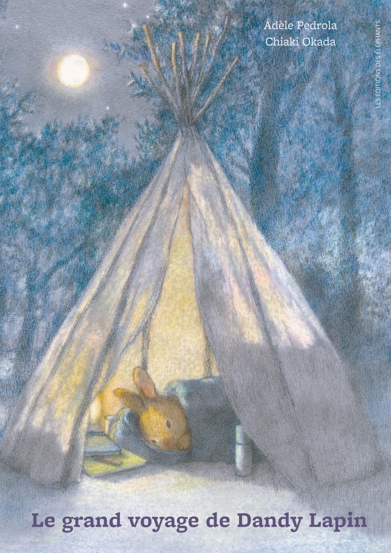 Le grand voyage de Dandy Lapin - Adèle PEDROLA - DES ELEPHANTS