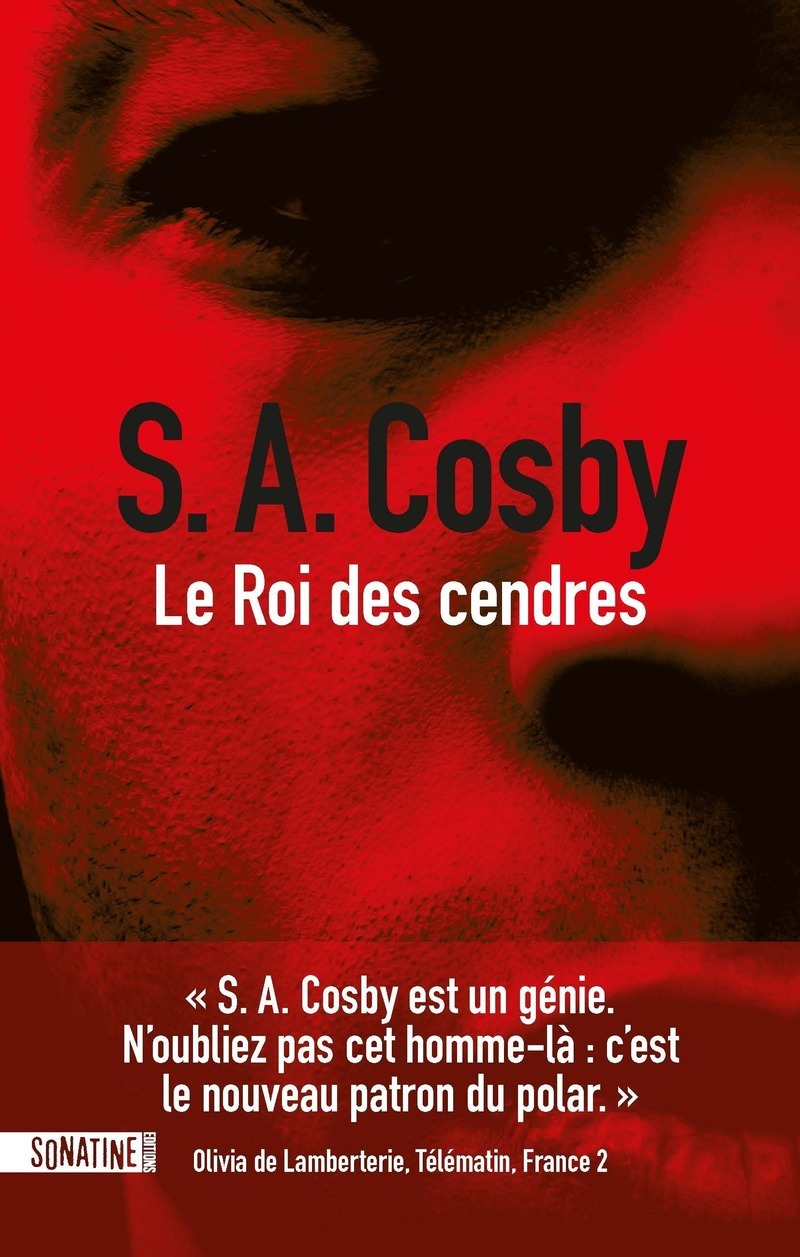 Le Roi des cendres - S. A. Cosby - SONATINE