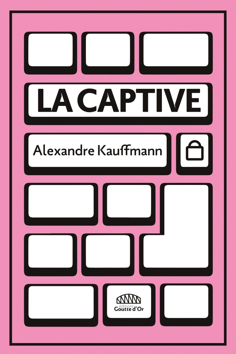 La Captive - Alexandre Kauffmann - GOUTTE DOR