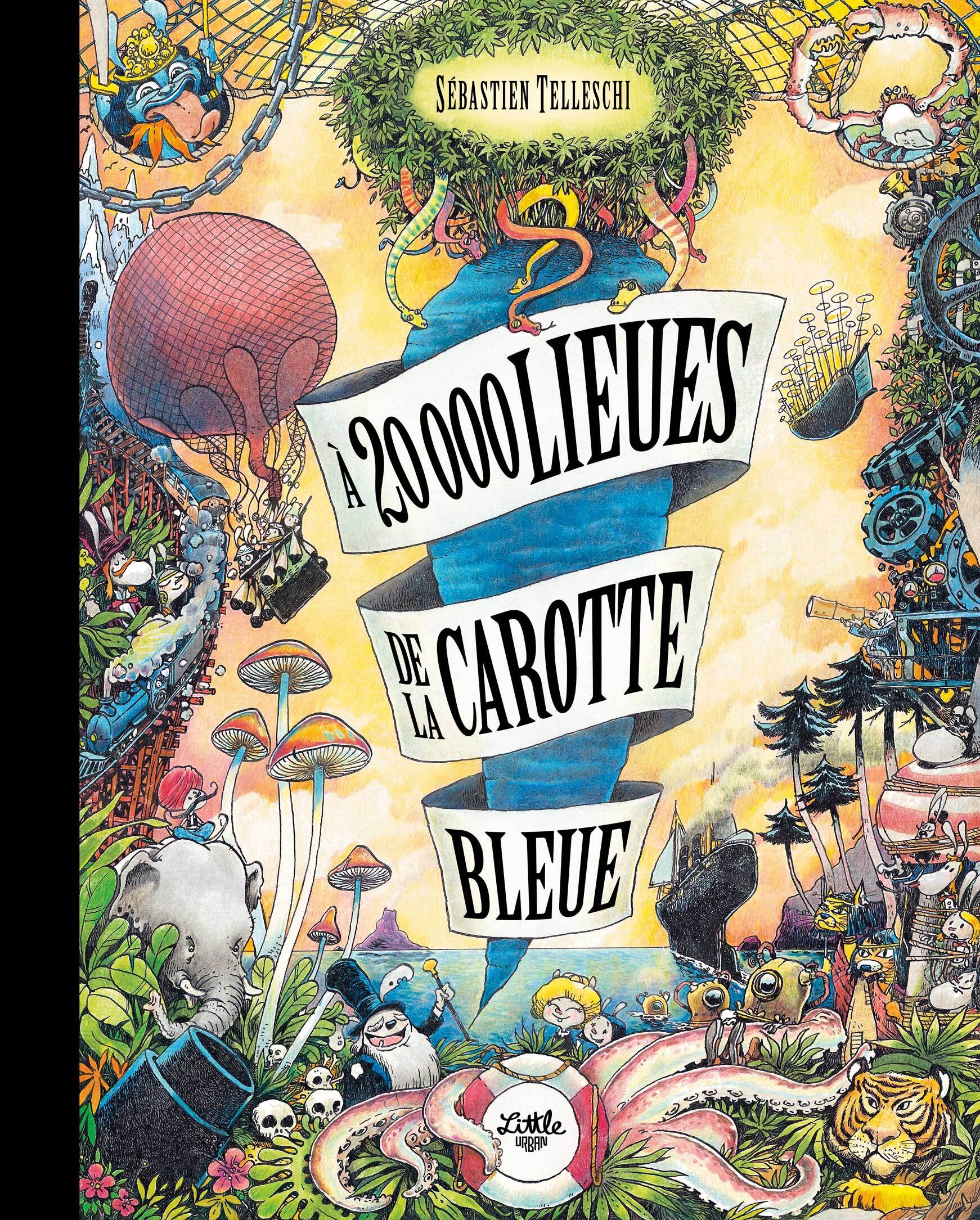 À 20000 lieues de la Carotte Bleue -  Telleschi Sebastien - LITTLE URBAN