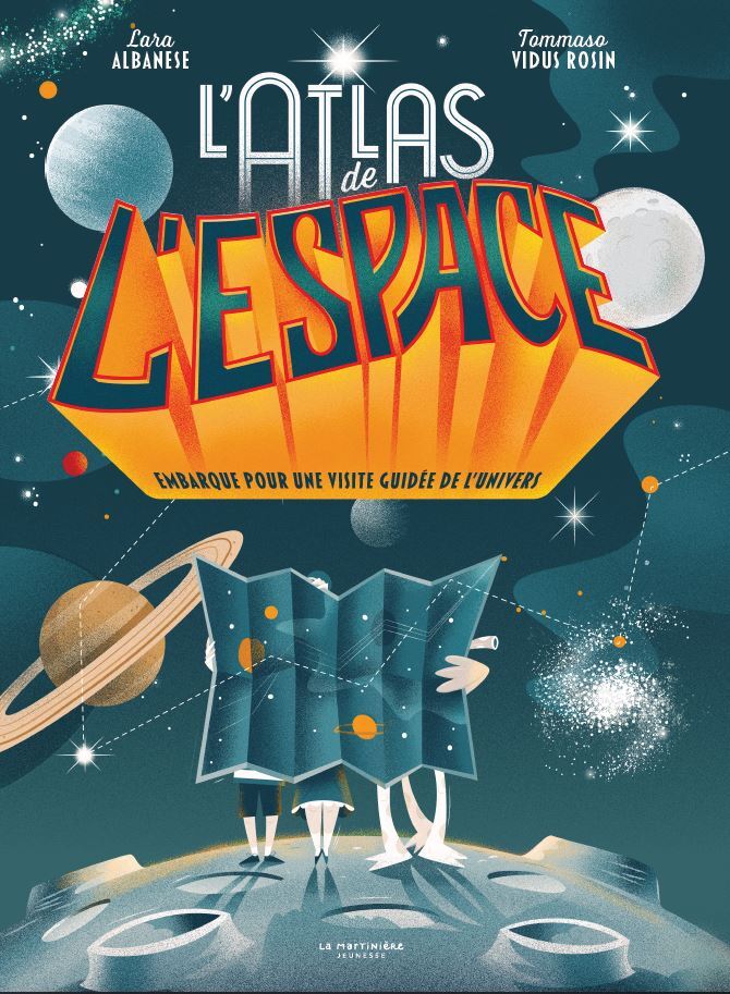 Atlas de l'espace - Lara Albanese - MARTINIERE J