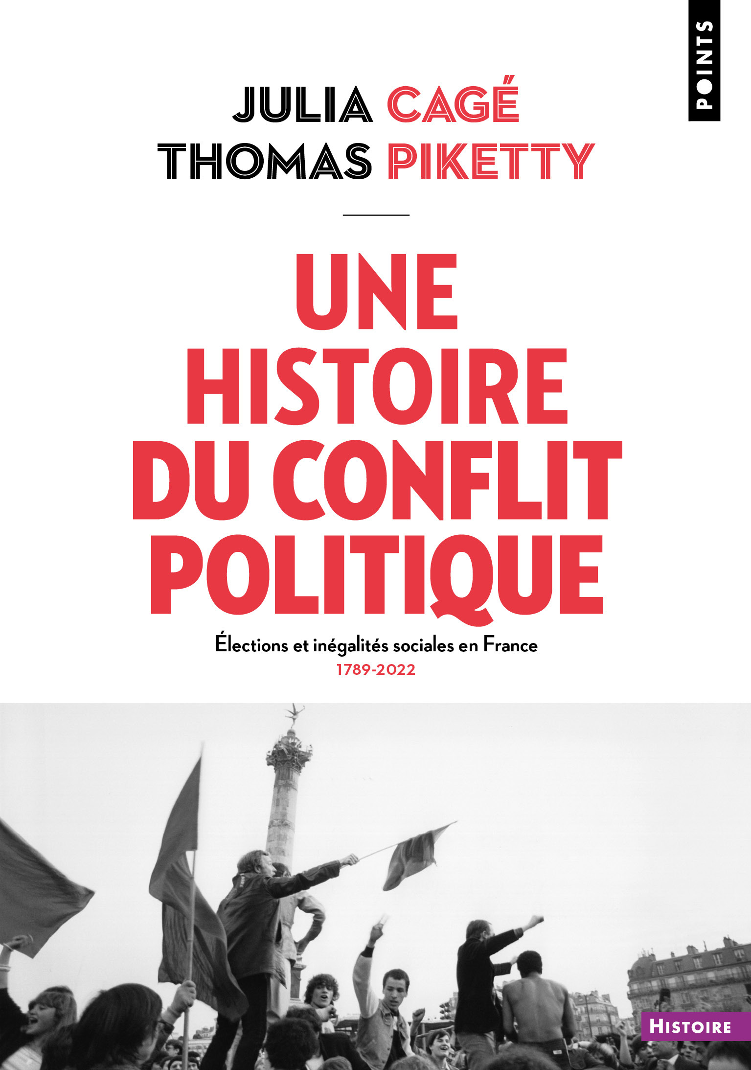 Une histoire du conflit politique - Julia Cagé, Thomas Piketty - POINTS