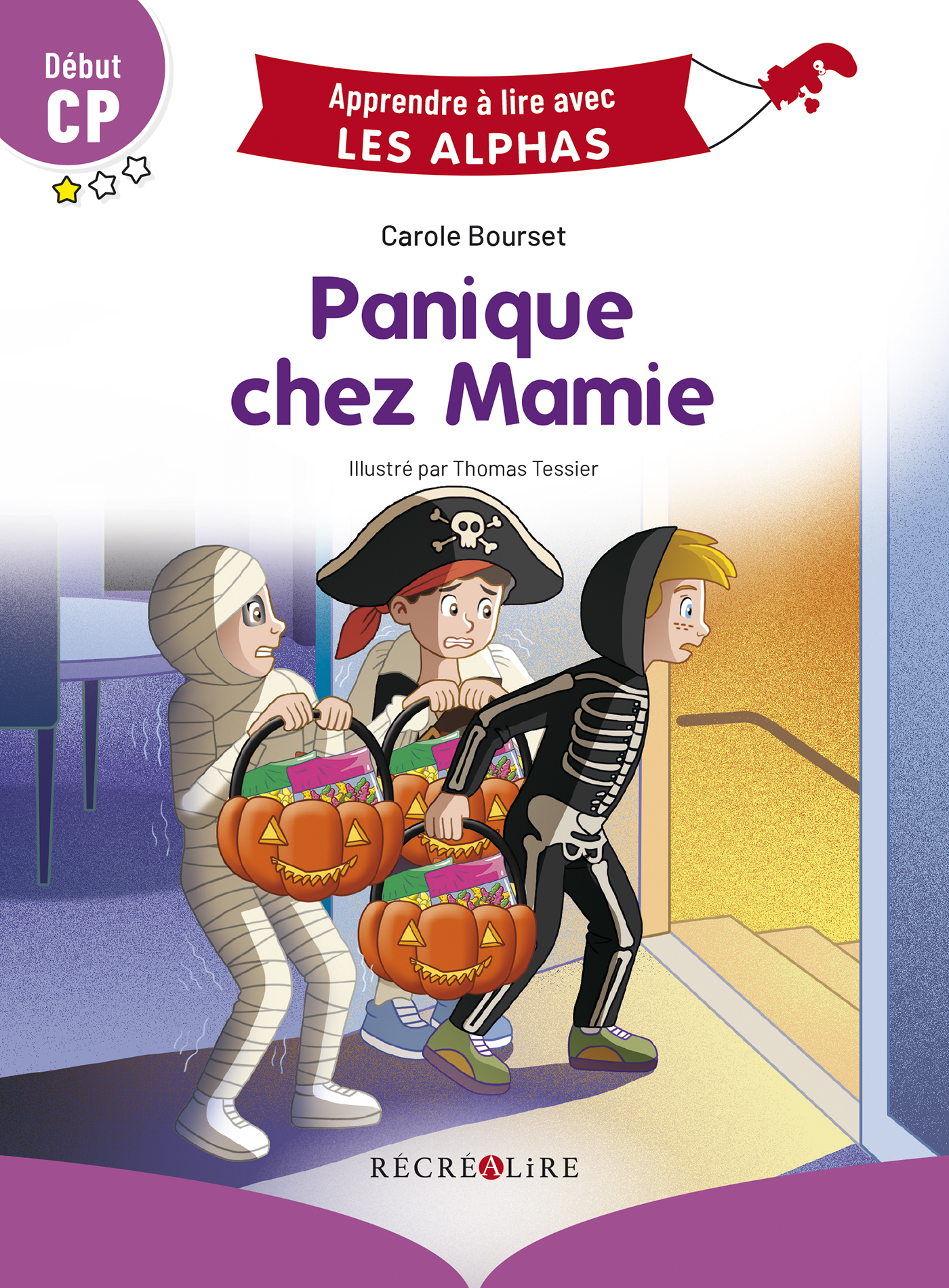 Apprendre à lire avec les Alphas - Panique chez mamie ! Début CP - Carole BOURSET - RECREALIRE