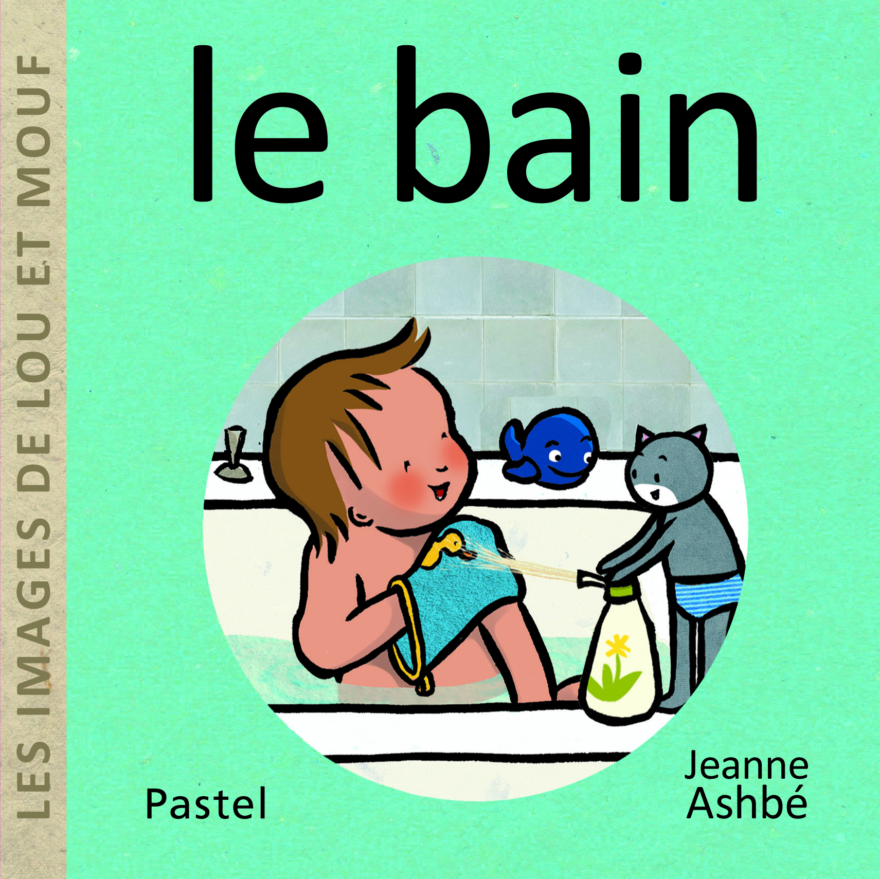 Les images de Lou et Mouf - Le bain - Jeanne Ashbé - EDL