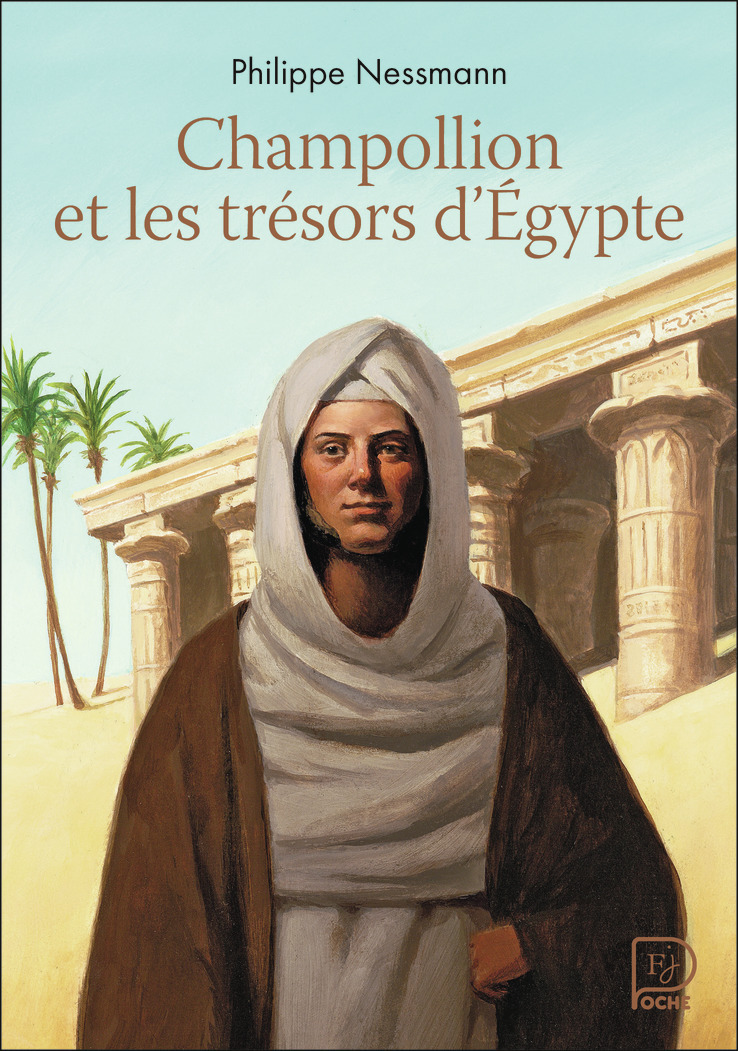 Champollion et les trésors d'Égypte - Philippe Nessmann - FLAM JEUNESSE
