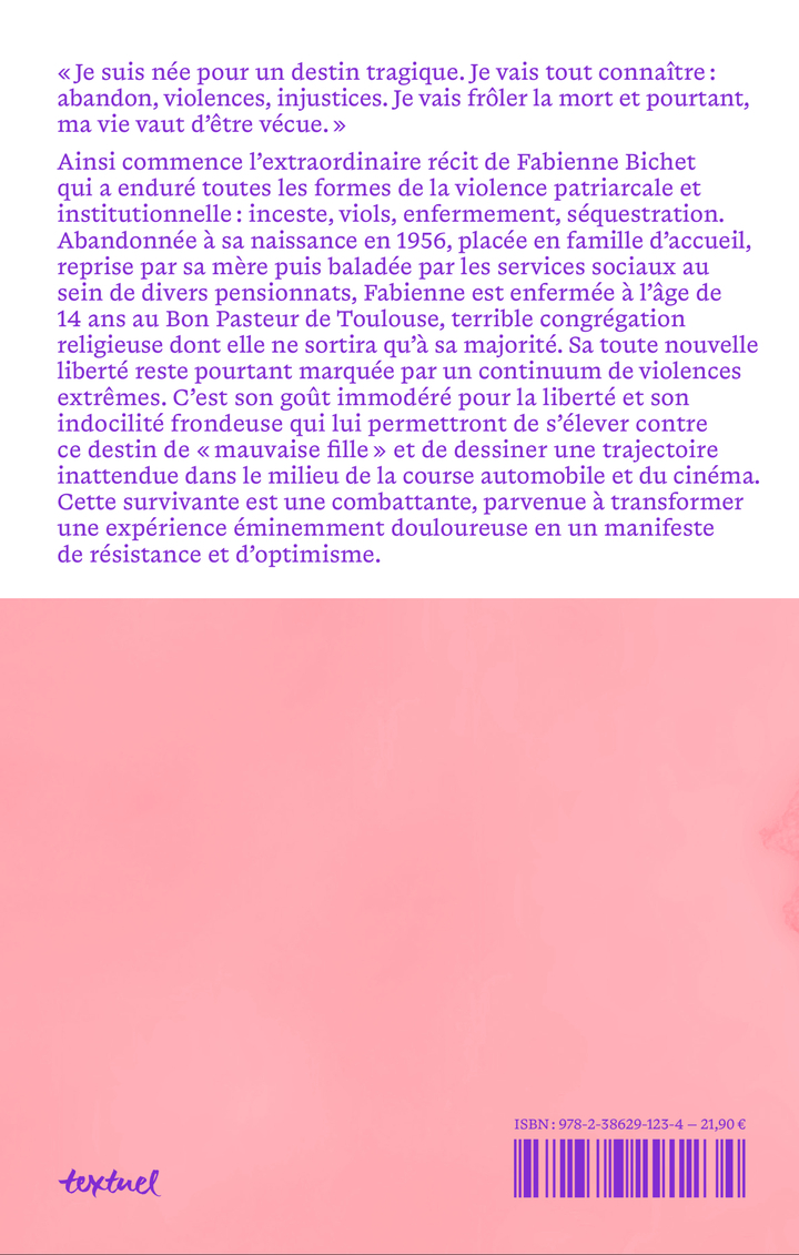 Moi, Fabienne B., mauvaise fille -  BICHET FABIENNE/BLANCHARD VERONIQUE, Fabienne Bichet, Véronique Blanchard - TEXTUEL