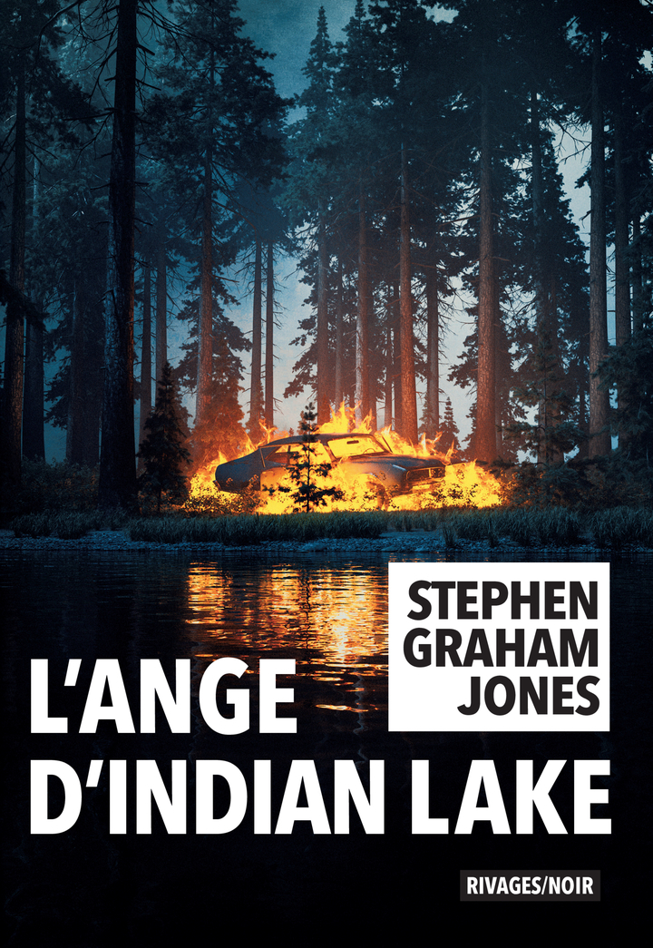 L'ange d'Indian Lake - Stephen Graham Jones - RIVAGES
