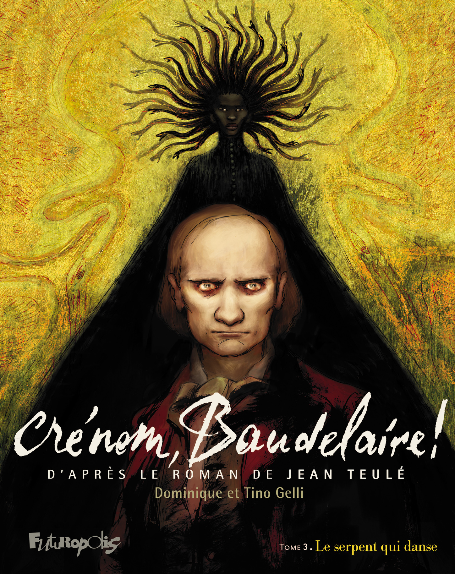 Crénom, Baudelaire ! -  DOMINIQUE GELLI / TINO GELLI / JEAN TEULE, Jean Teulé, Tino Gelli, Dominique Gelli - FUTUROPOLIS