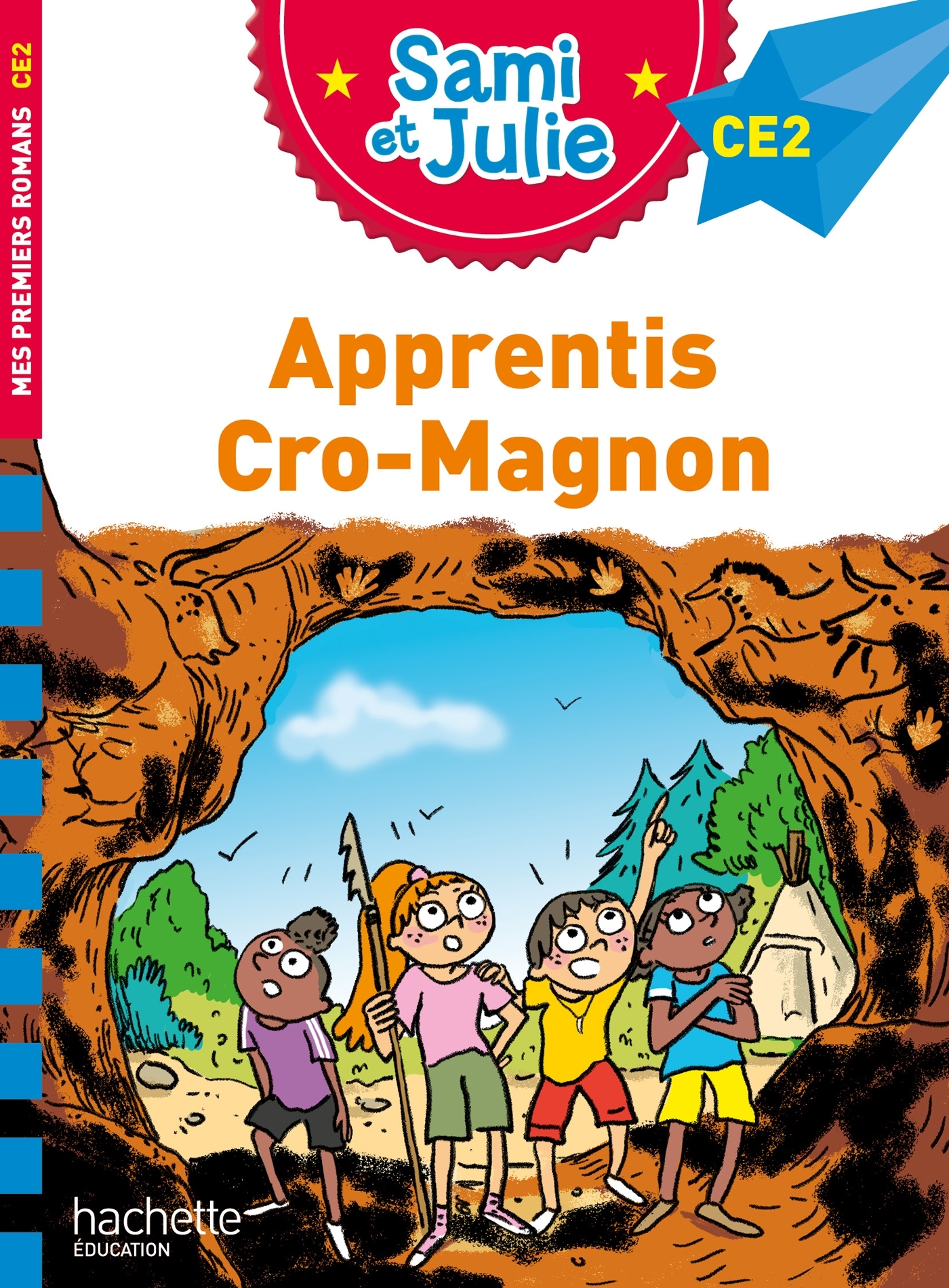 Sami et Julie Roman CE2 - Apprentis Cro-Magnon - Sophie de Mullenheim - HACHETTE EDUC