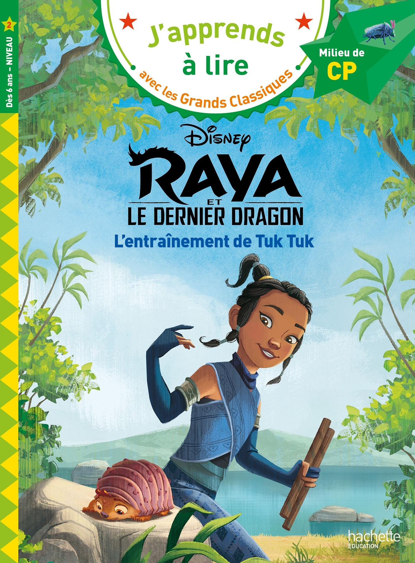 Disney - Raya - L'entraînement de Tuk Tuk, CP Niveau 2 - Isabelle Albertin, Clara Morena-Beuken - HACHETTE EDUC