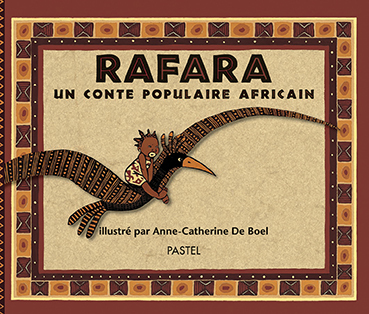 Rafara - Un conte populaire africain - ANNE-CATHERINE DE BOEL - EDL