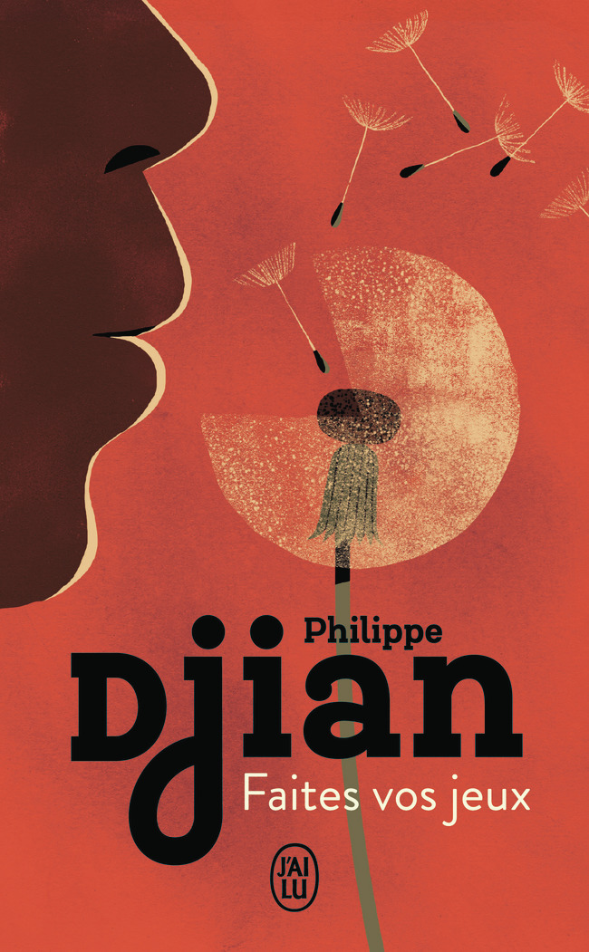 Faites vos jeux - Philippe Djian - J'AI LU