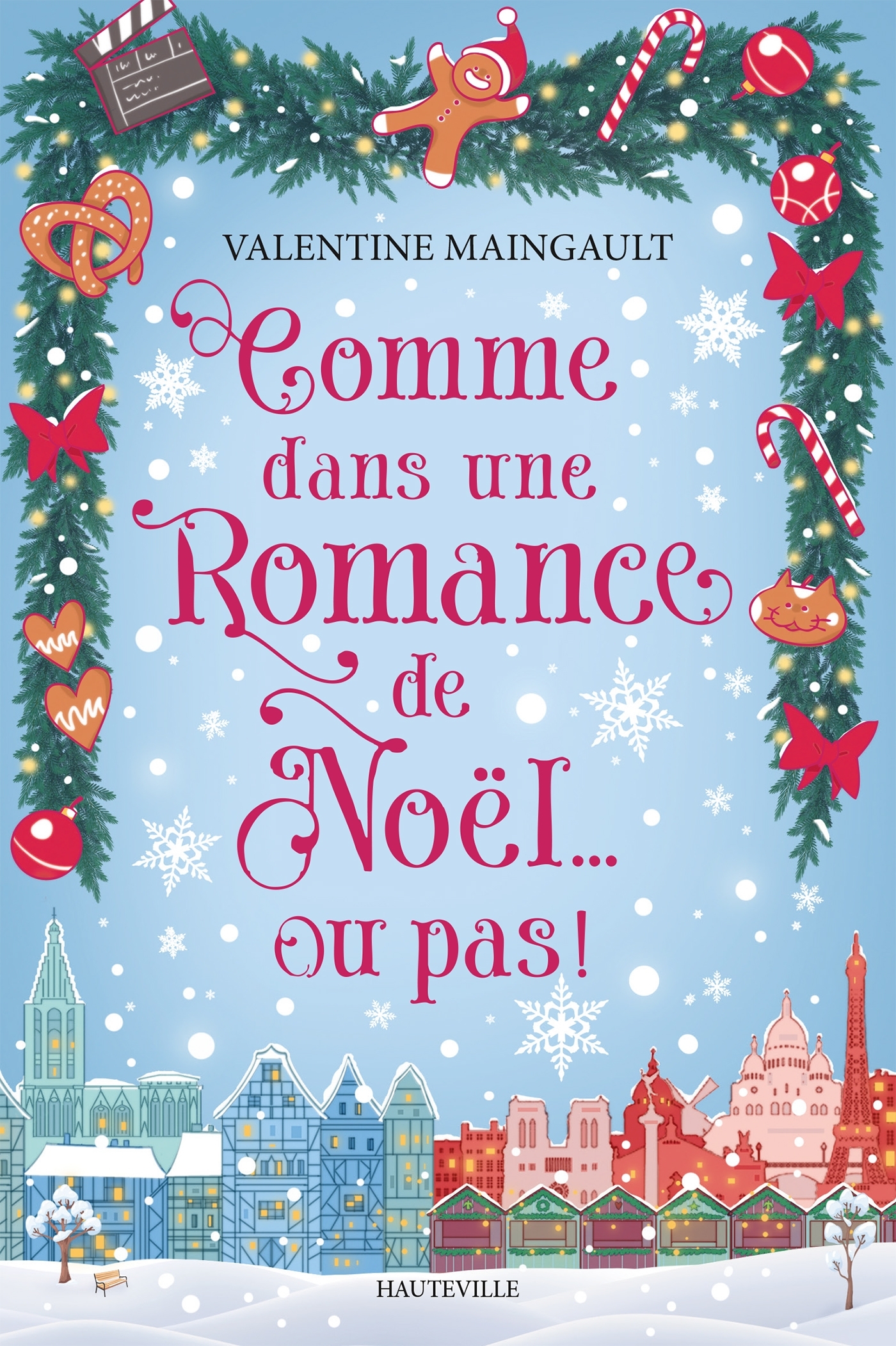 Comme dans une romance de Noël... ou pas ! - Valentine Maingault - HAUTEVILLE