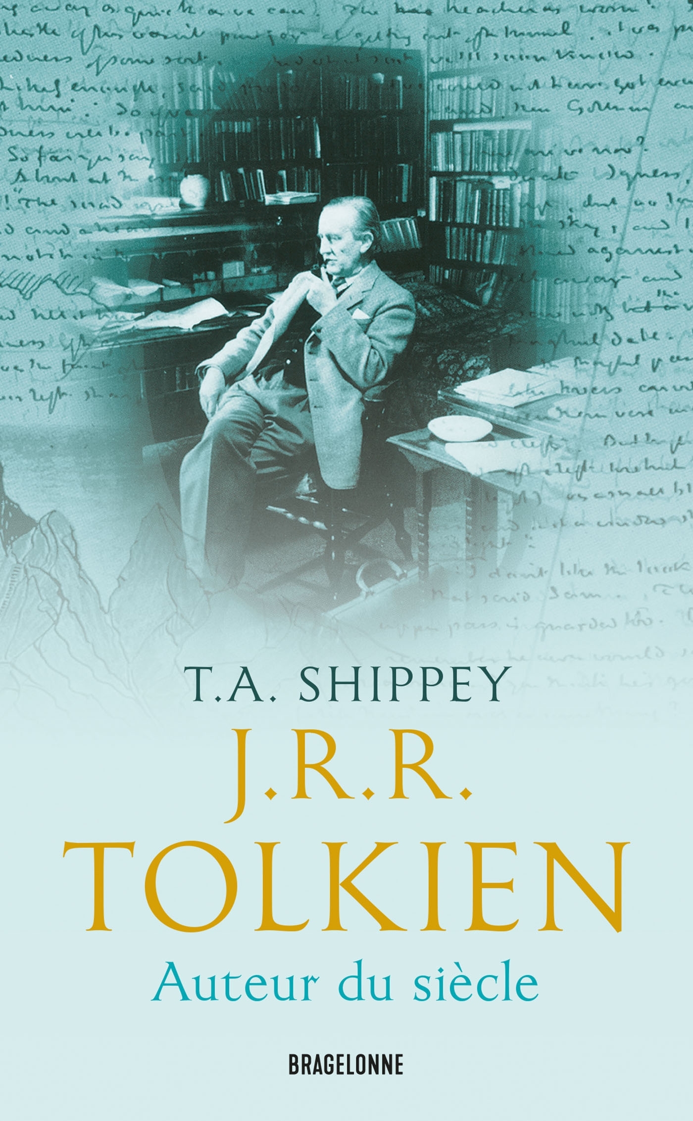 J.R.R. Tolkien, auteur du siècle - Tom Shippey - BRAGELONNE