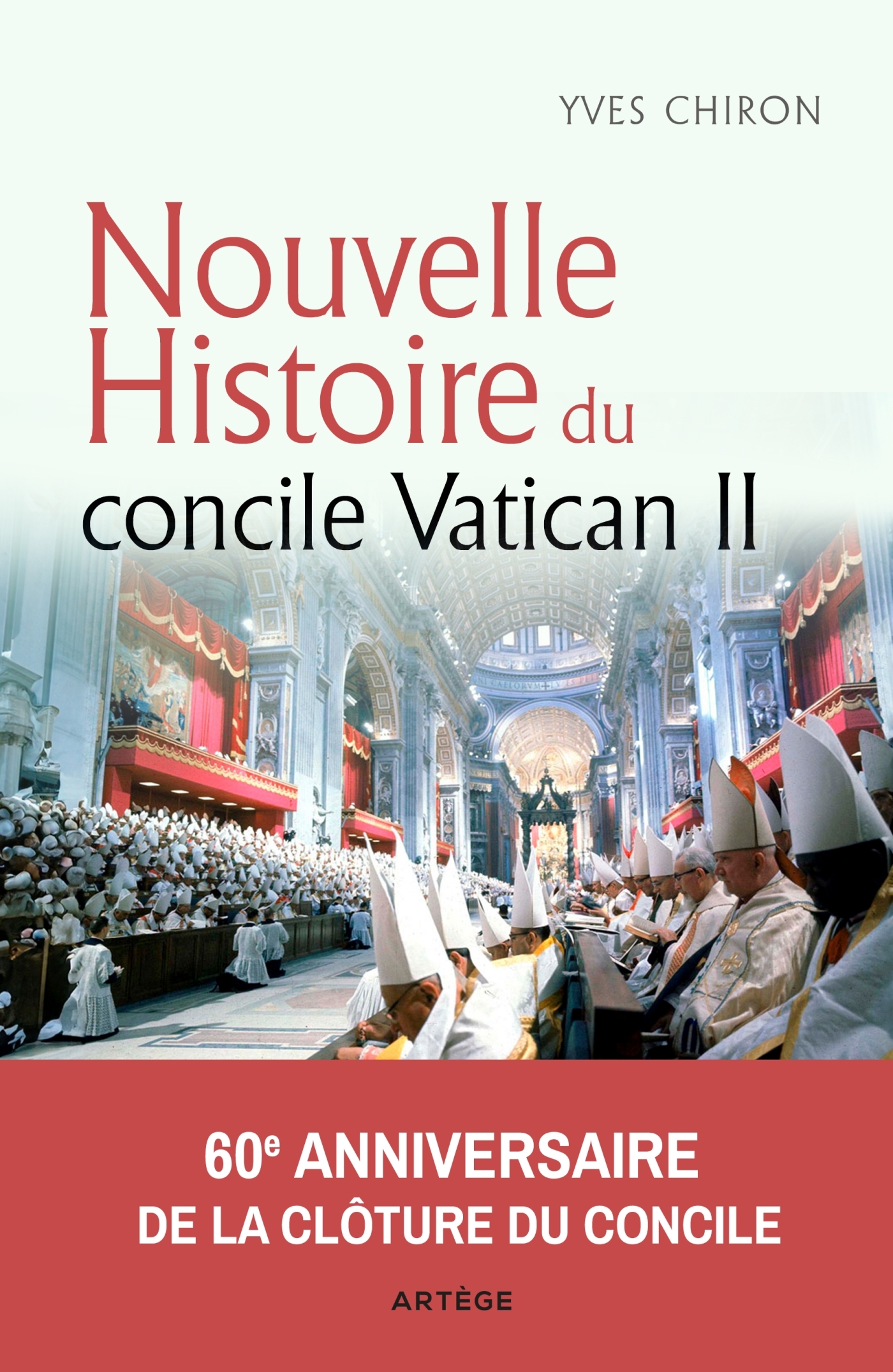 Nouvelle histoire du concile Vatican II - Yves Chiron - ARTEGE