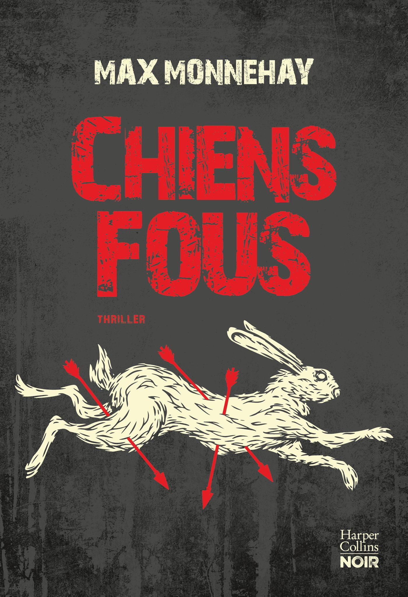 Chiens fous - Max Monnehay - HARPERCOLLINS