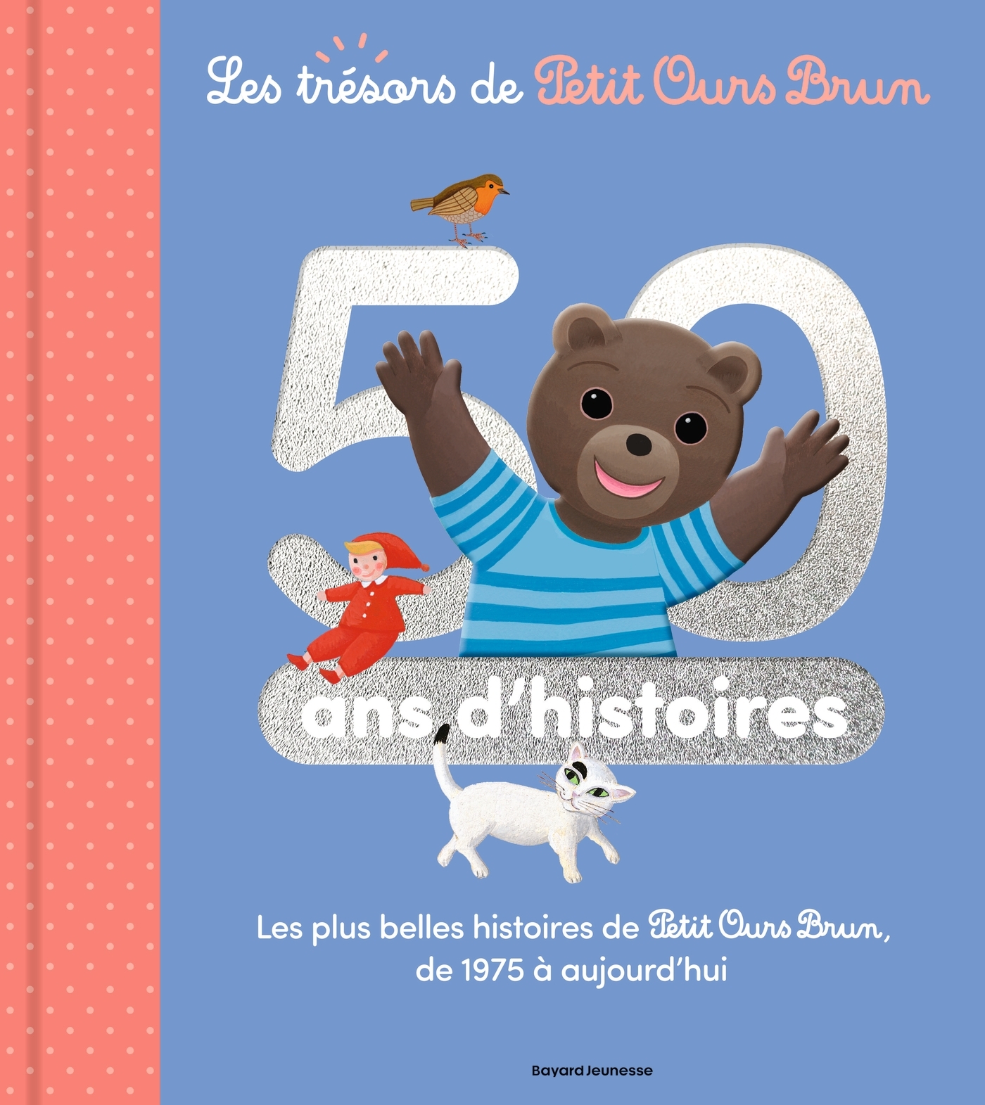 Les trésors de Petit Ours Brun - Recueil 50 ans d'histoires - Dès 2 ans - Marie Aubinais - BAYARD JEUNESSE