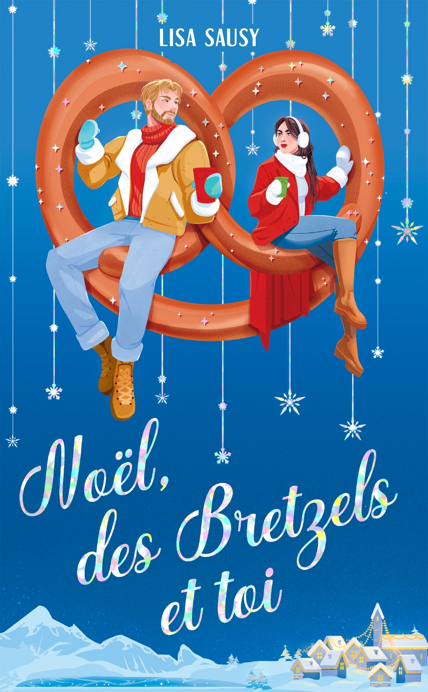 Noël, des bretzels et toi - Lisa Sausy - HACHETTE HLAB