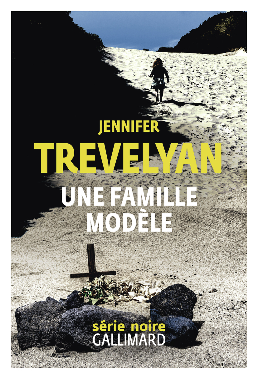 Une famille modèle - Jennifer Trevelyan - GALLIMARD