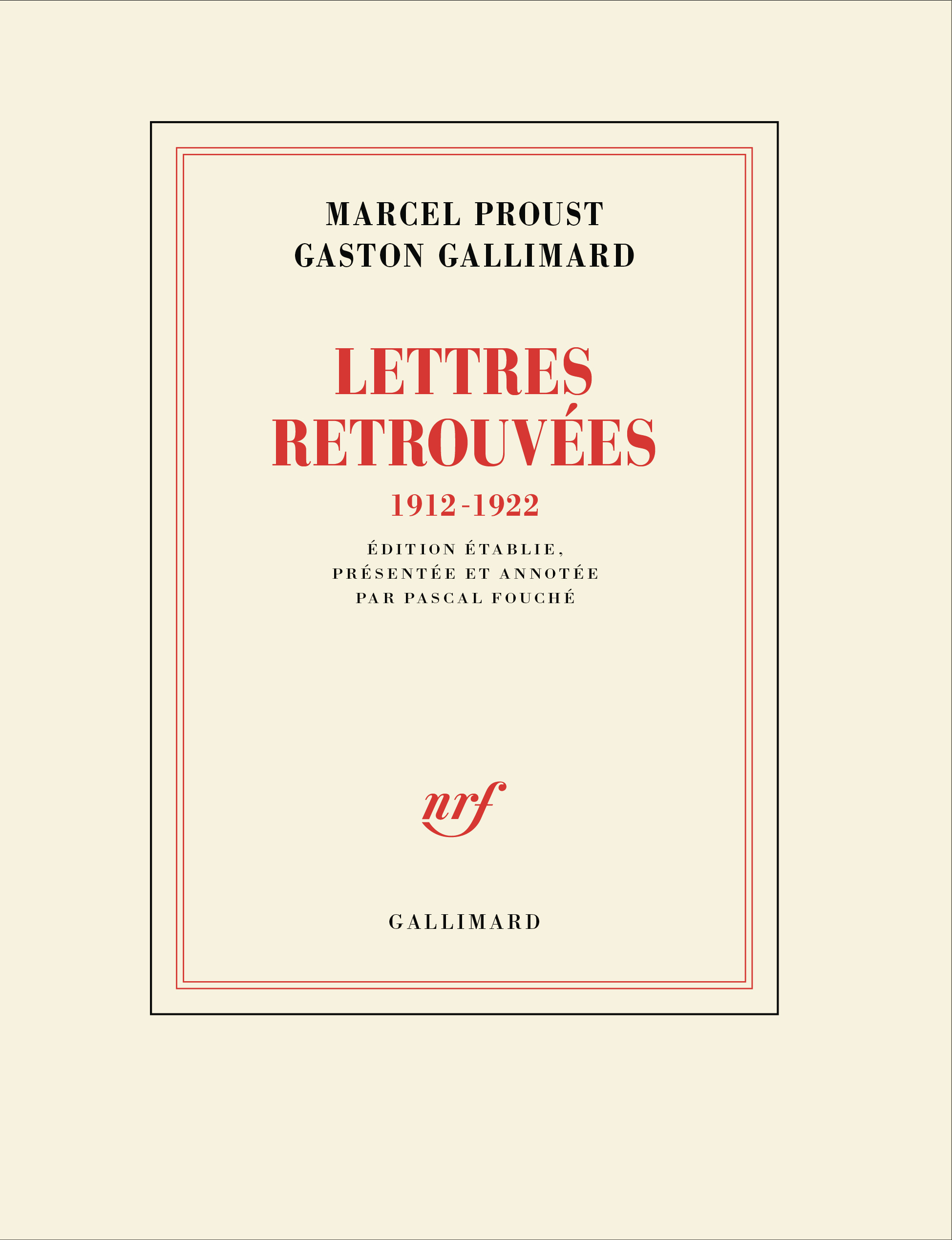 Lettres retrouvées - Gaston Gallimard, Marcel Proust, Pascal Fouché - GALLIMARD