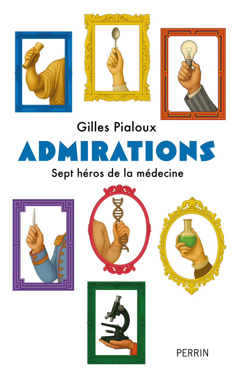 Admirations - Gilles Pialoux - PERRIN