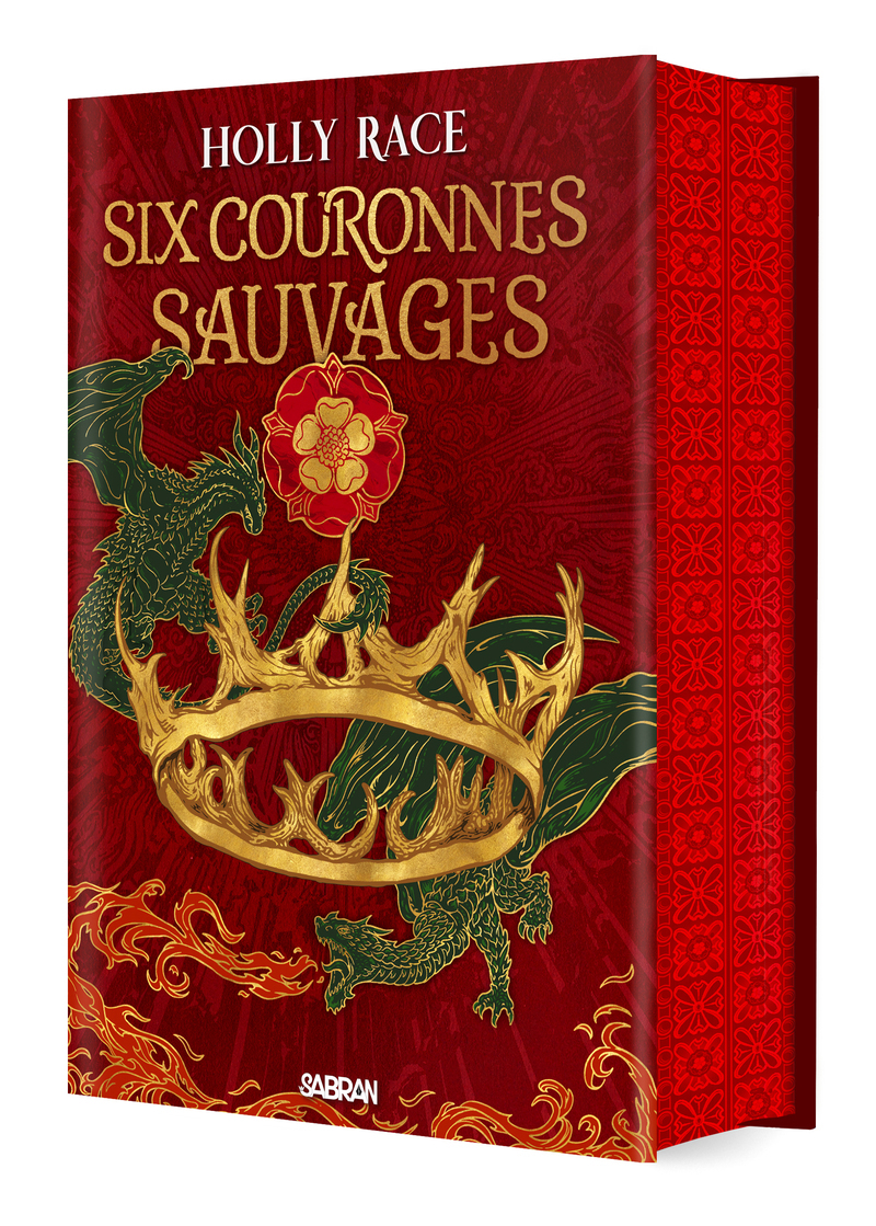Six couronnes sauvages - Tome 01 Les Reines d'Elben (relié collector) - Holly Race - SABRAN