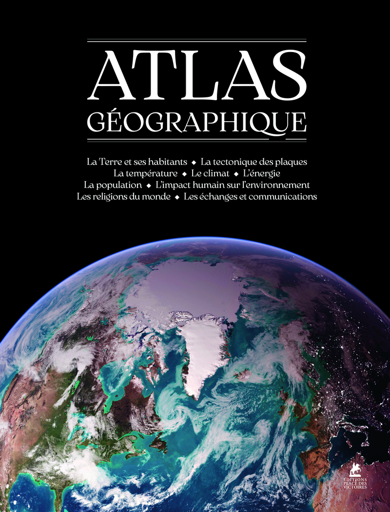 Atlas géographique - Nouvelle édition -  Collectif - PLACE VICTOIRES