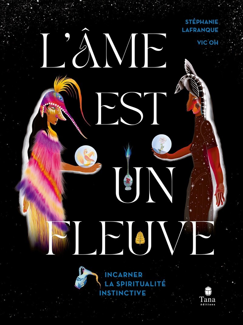 L'âme est un fleuve - Stéphanie Lafranque - TANA