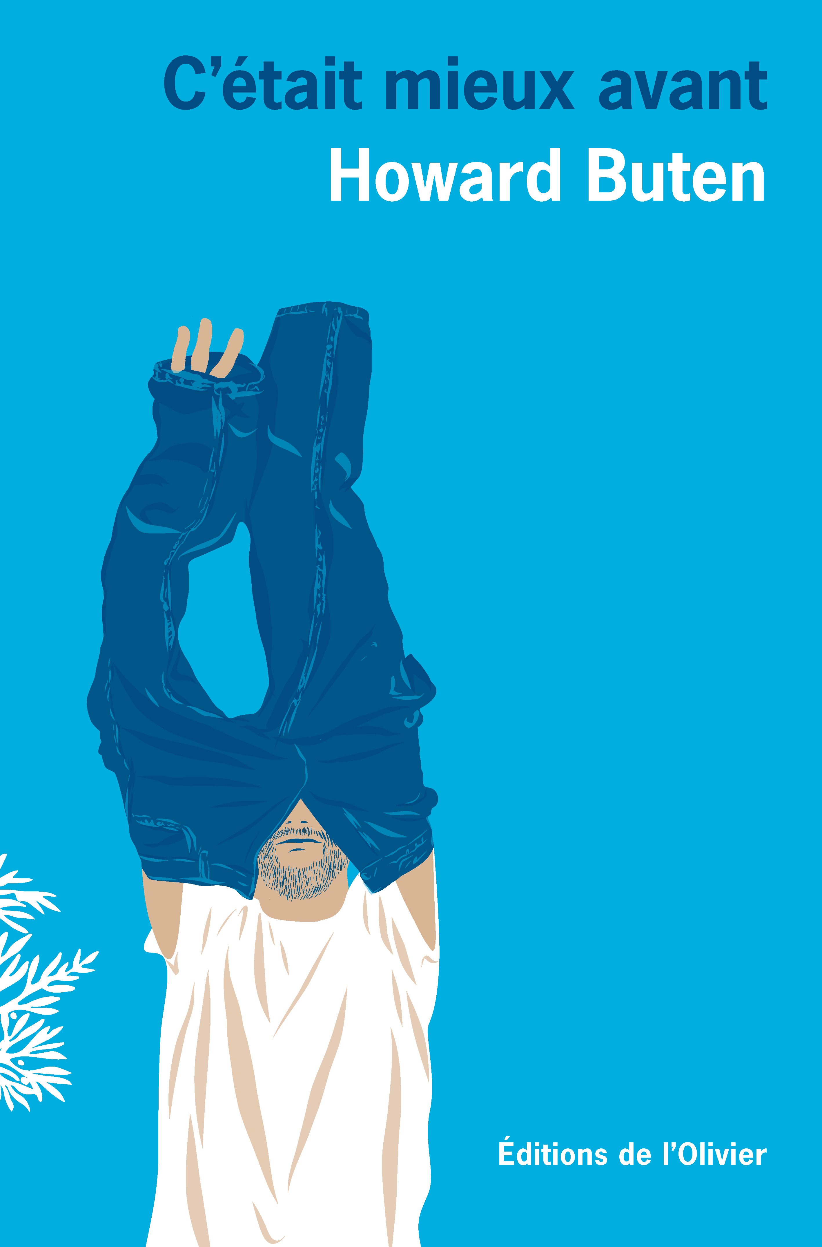 C'était mieux avant - Howard Buten - OLIVIER