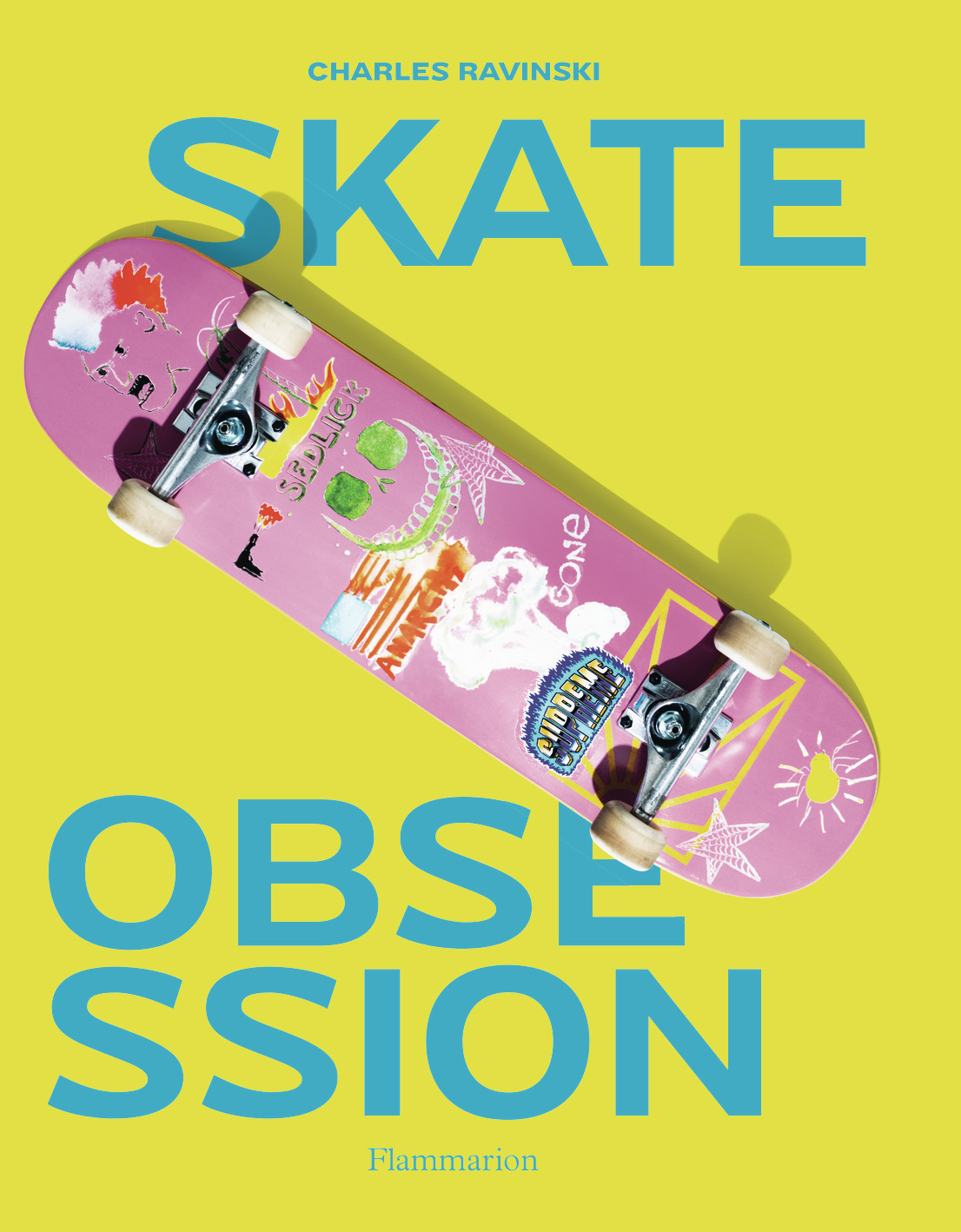 Skate obsession - Charles Ravinski - FLAMMARION