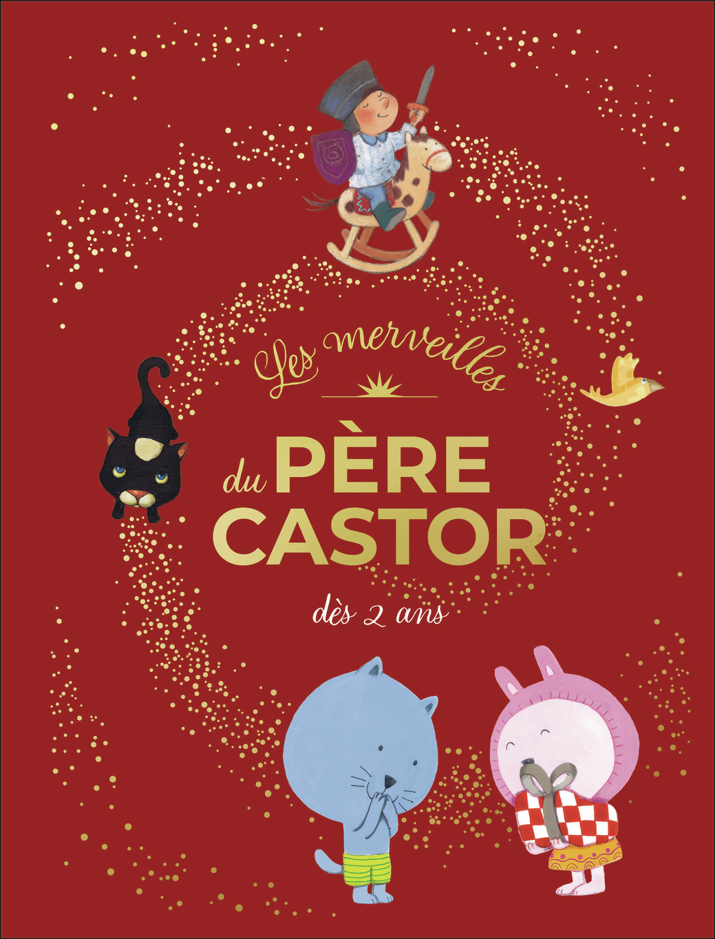Les merveilles du Père Castor - Histoires dès 2 ans -  Collectif - PERE CASTOR
