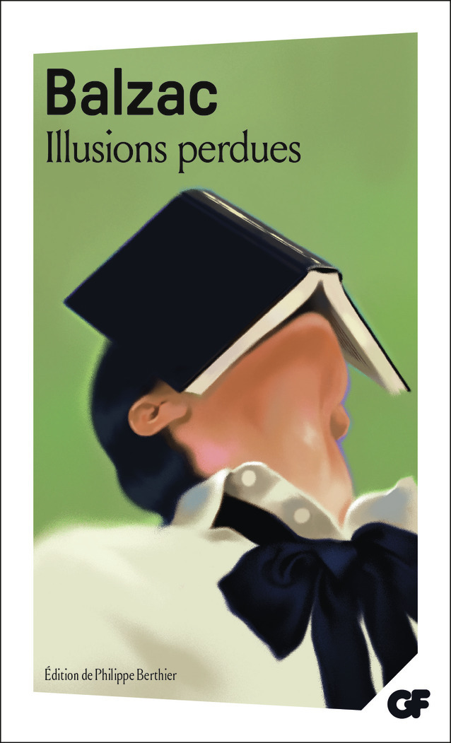 Illusions perdues - Honoré de Balzac, Philippe BERTHIER - FLAMMARION