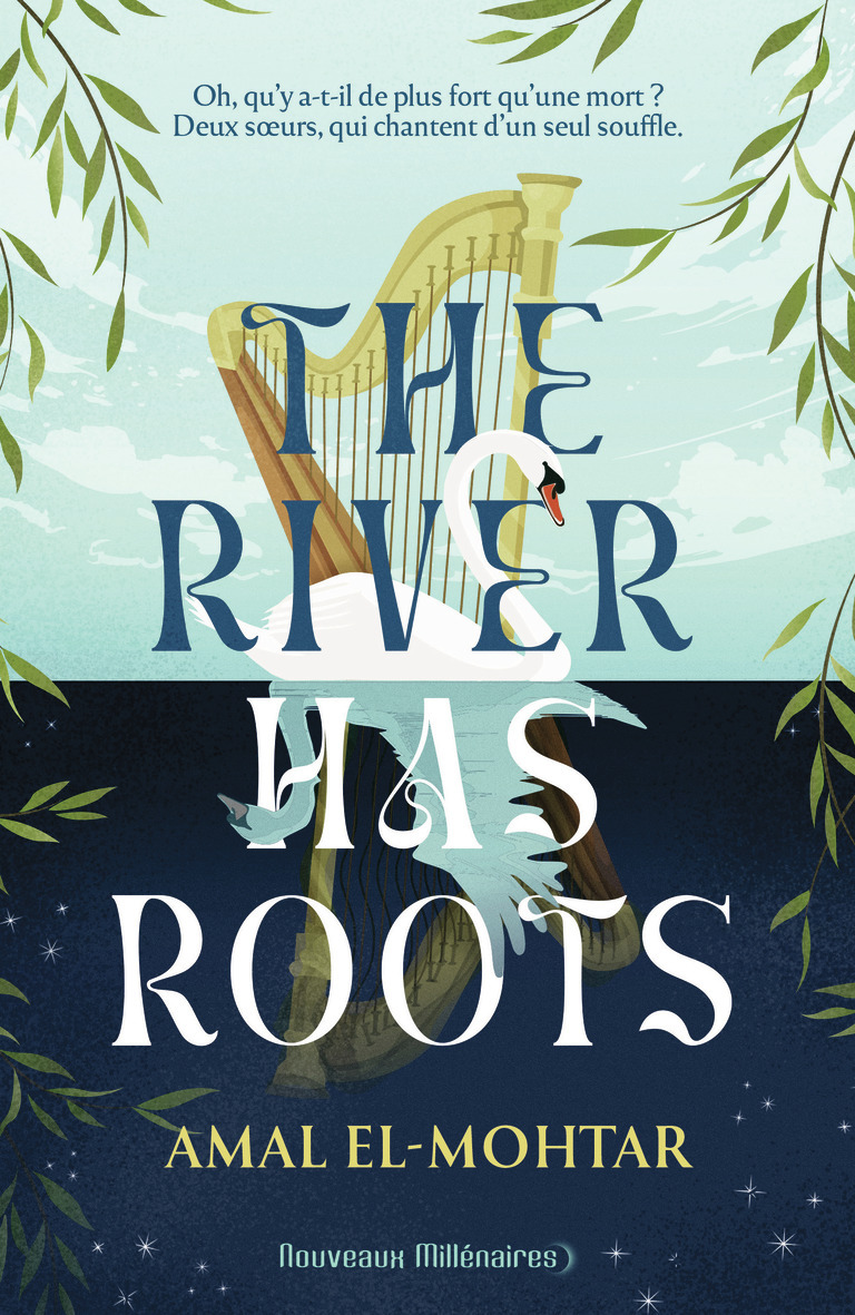 The River has roots - Amal El-Mohtar - J'AI LU