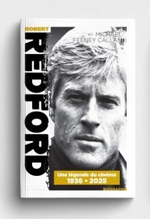 La Biographie de Robert Redford  - Michael Feenay Callan - LA TRACE