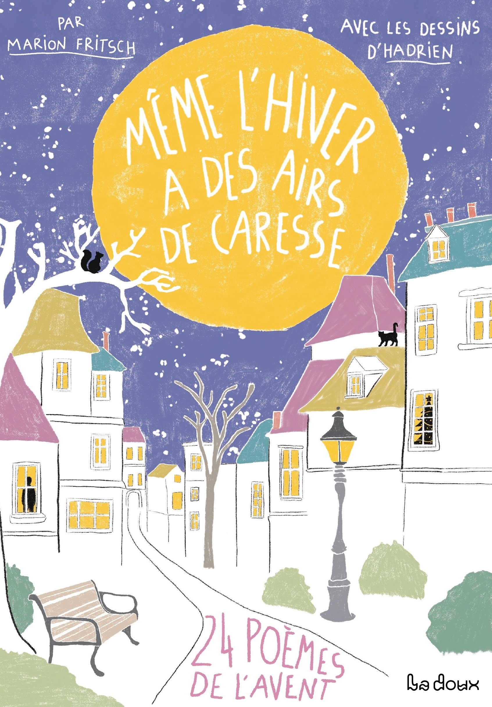 Même l'hiver a des airs de caresse - Marion Fritsch - LA DOUX